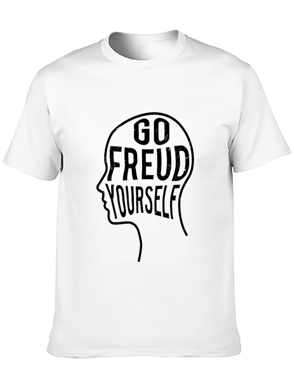 Funny Psychologist Gift - Go Freud Yourself Unisex Casual T-Shirt – Clean Design For Daily Comfort