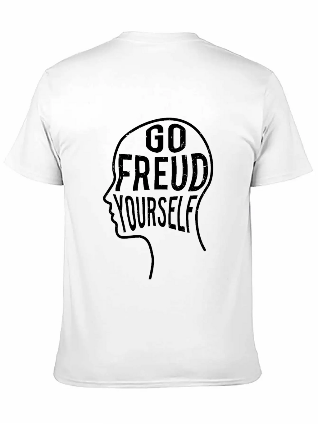 Funny Psychologist Gift - Go Freud Yourself Unisex Casual T-Shirt – Clean Design For Daily Comfort