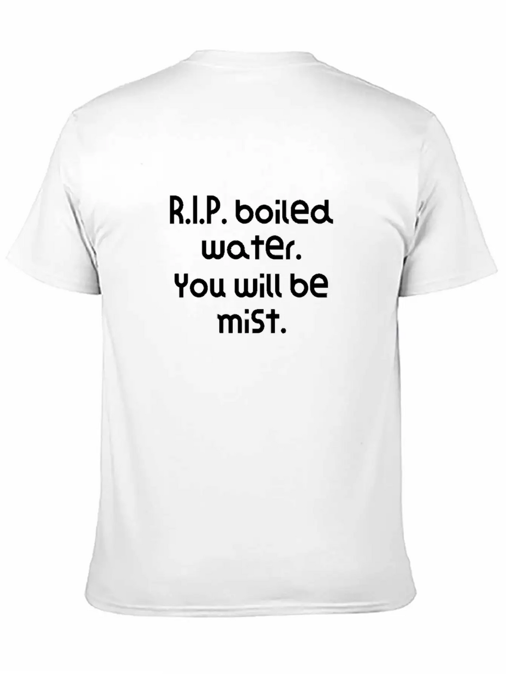 Funny Pun Joke R.I.P. Boiled Water. You Will Be Classic Cotton Tee – Unisex Comfort For Any Season