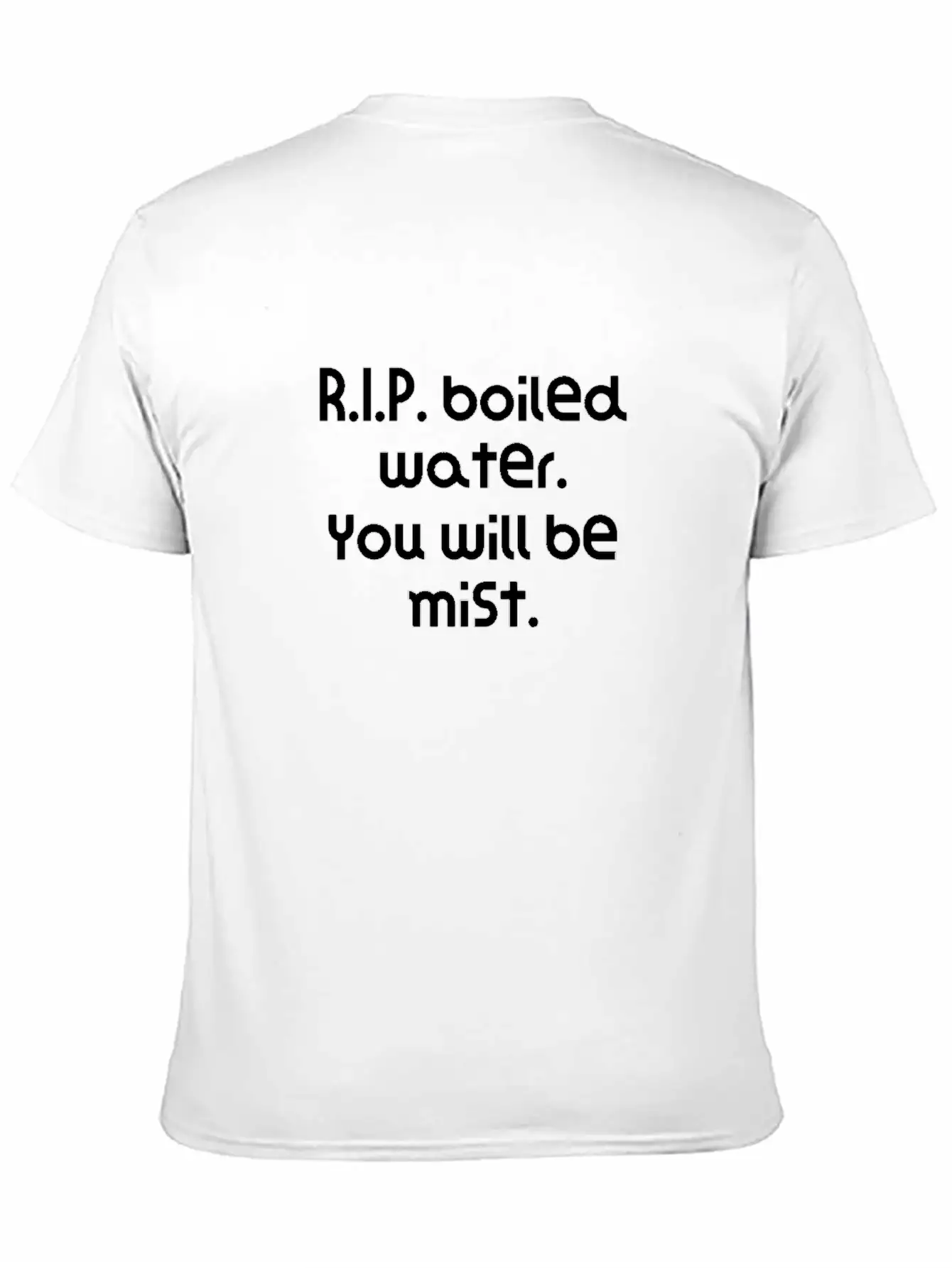 Funny Pun Joke R.I.P. Boiled Water. You Will Be Classic Cotton Tee – Unisex Comfort For Any Season