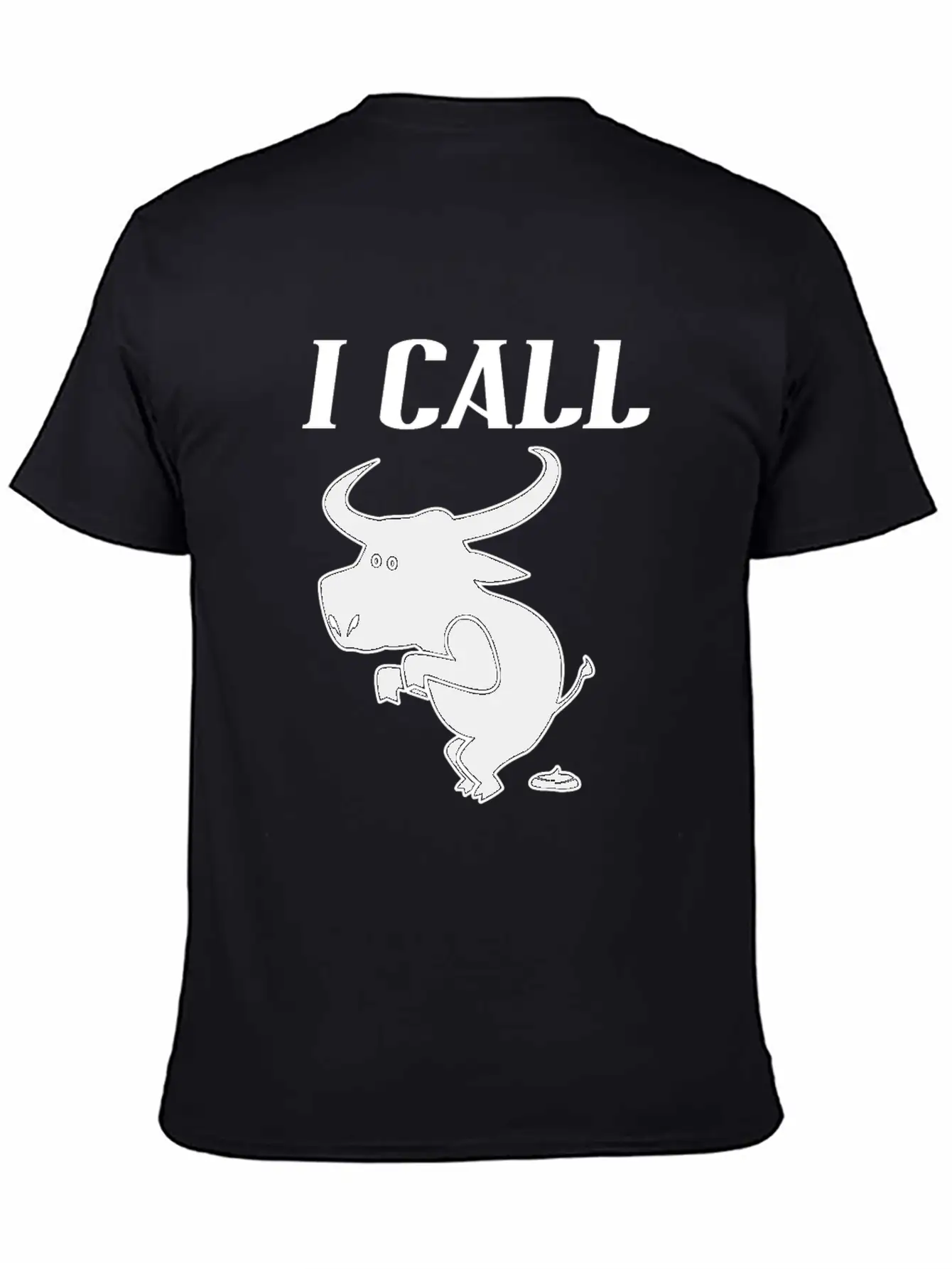 Funny Quote I Call Bull - Sarcastic Animal Unisex Casual T-Shirt – Clean Design For Daily Comfort