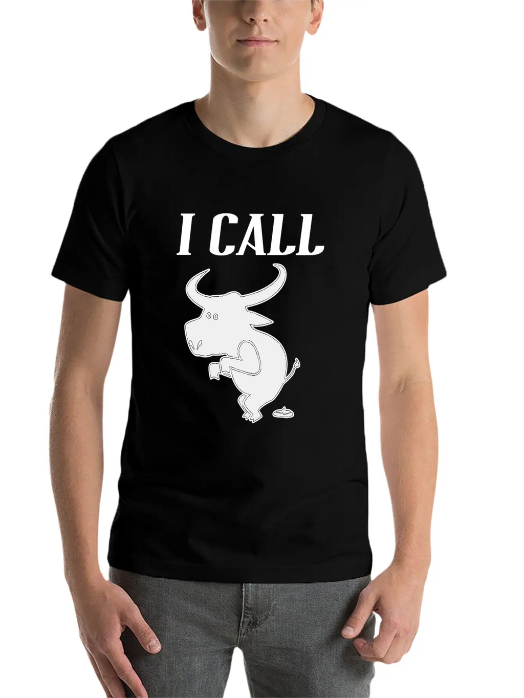 Funny Quote I Call Bull - Sarcastic Animal Unisex Casual T-Shirt – Clean Design For Daily Comfort