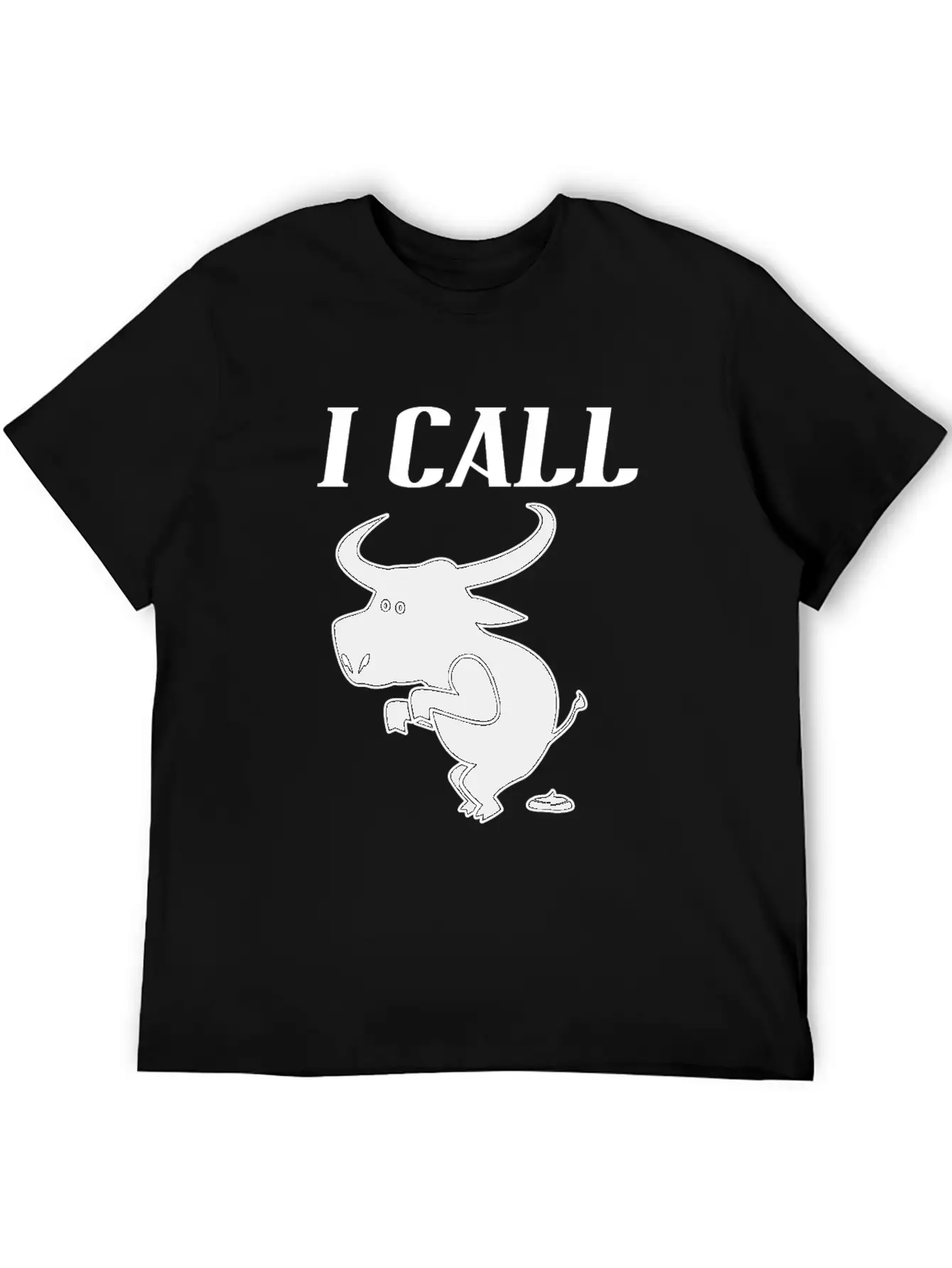 Funny Quote I Call Bull - Sarcastic Animal Unisex Casual T-Shirt – Clean Design For Daily Comfort