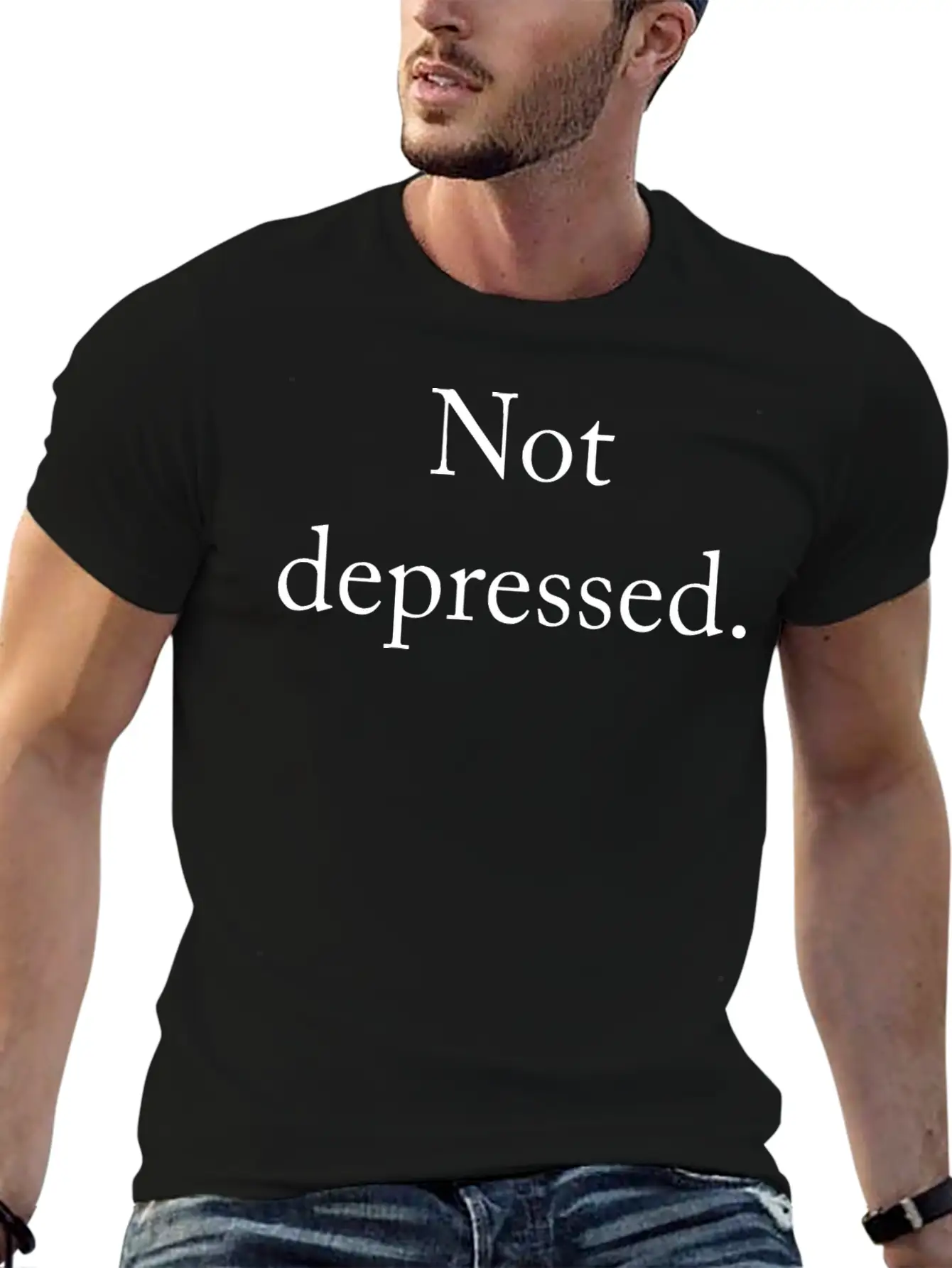 Funny Quote Not Depressed Basic Graphic T-Shirt – Daily Comfort In Soft Cotton