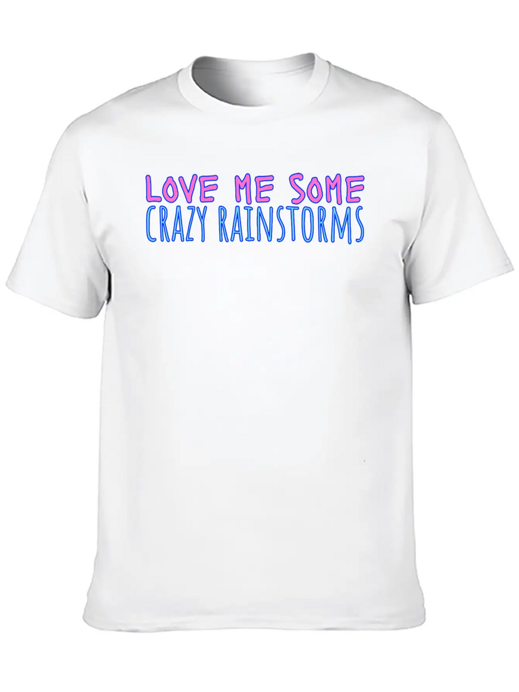 Funny Rain Quote Weather Quote Relaxed Everyday Tee – Lightweight And Durable Cotton