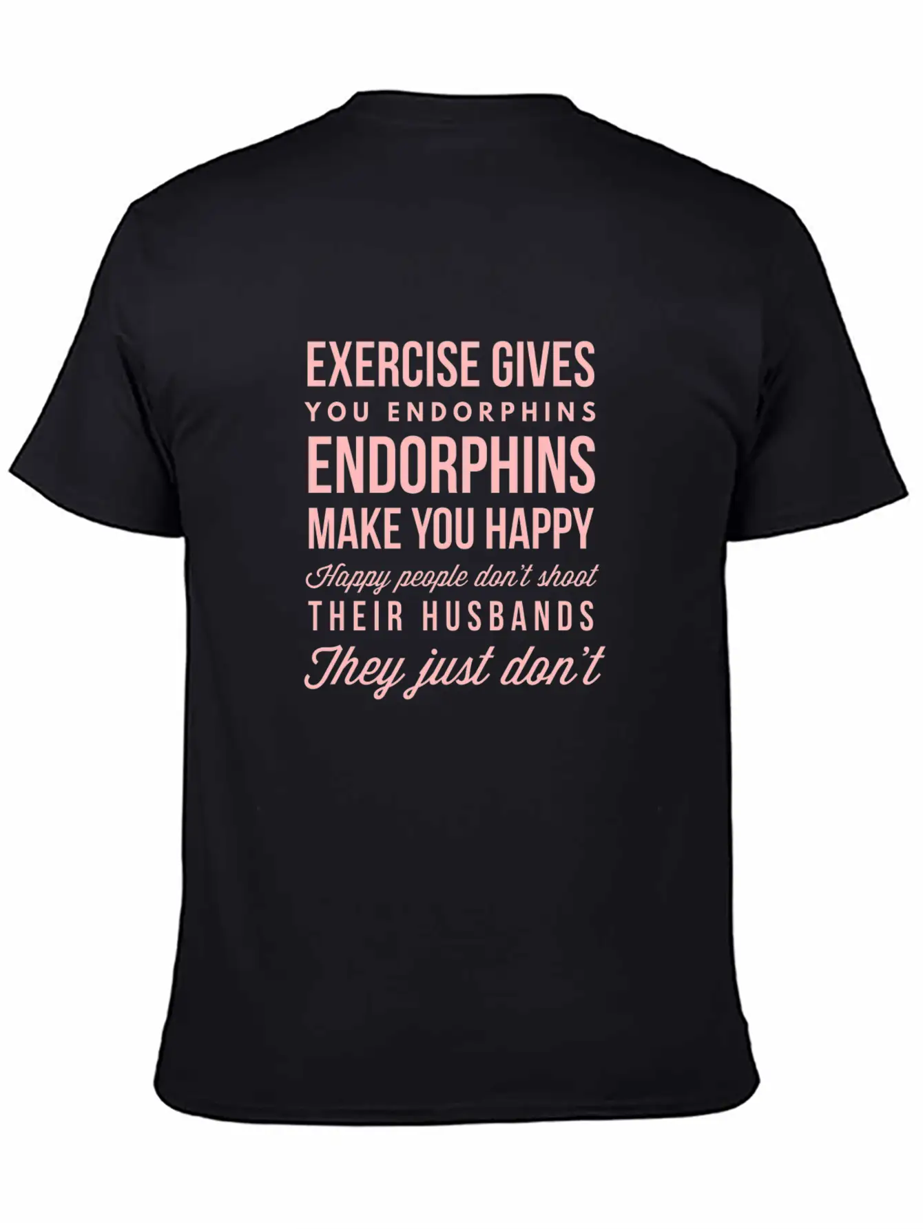 Funny Saying For Women Who Exercise Relaxed Everyday Tee – Lightweight And Durable Cotton