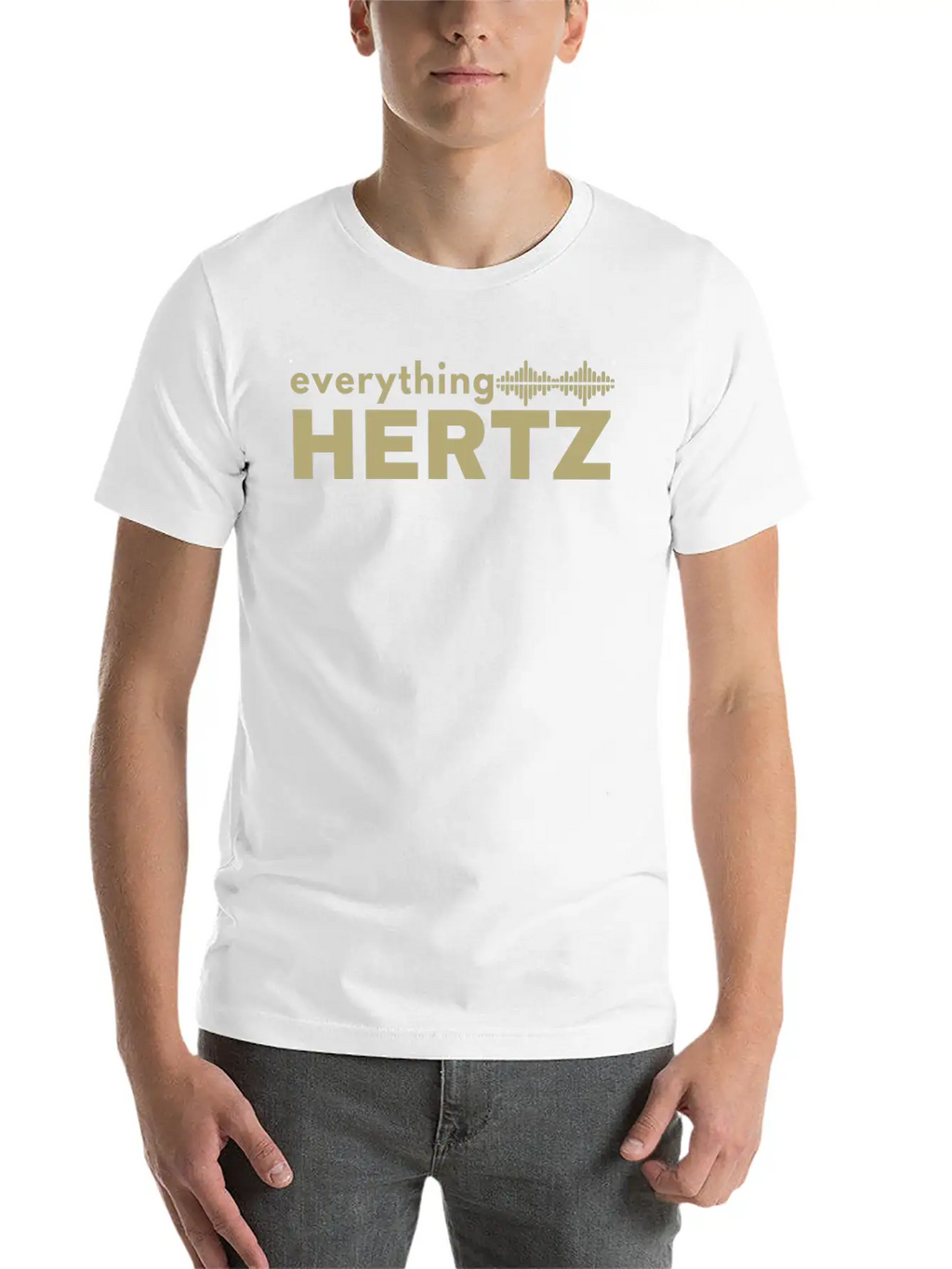 Funny Saying Quote Design Everything Hertz Tumblr Stylish Everyday T-Shirt – Unisex Basic Cotton Tee