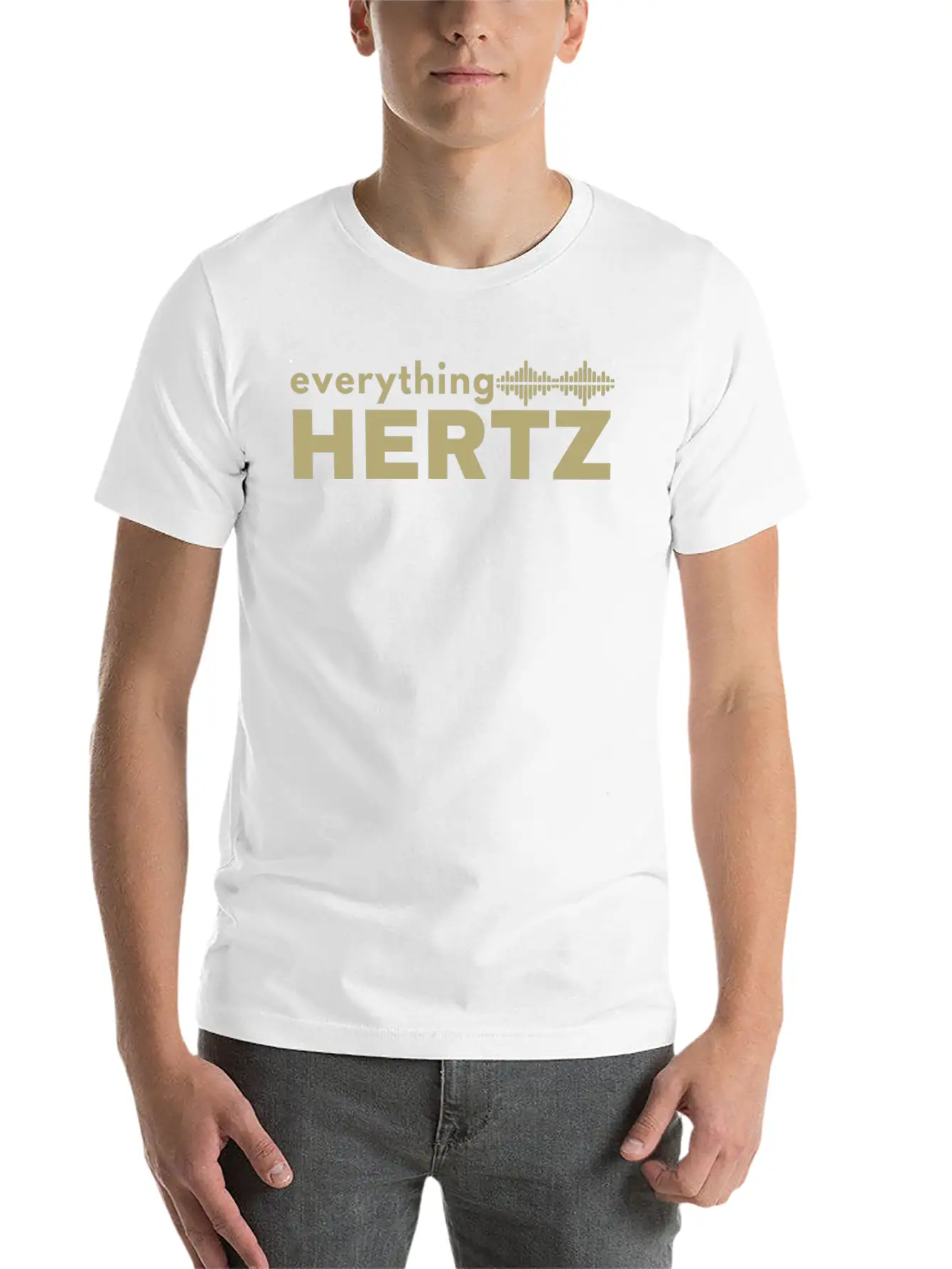 Funny Saying Quote Design Everything Hertz Tumblr Stylish Everyday T-Shirt – Unisex Basic Cotton Tee