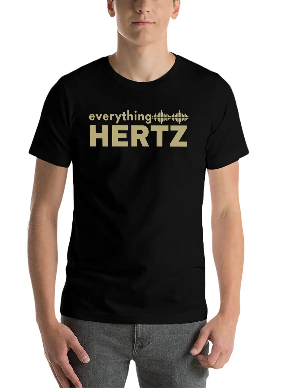 Funny Saying Quote Design Everything Hertz Tumblr Stylish Everyday T-Shirt – Unisex Basic Cotton Tee