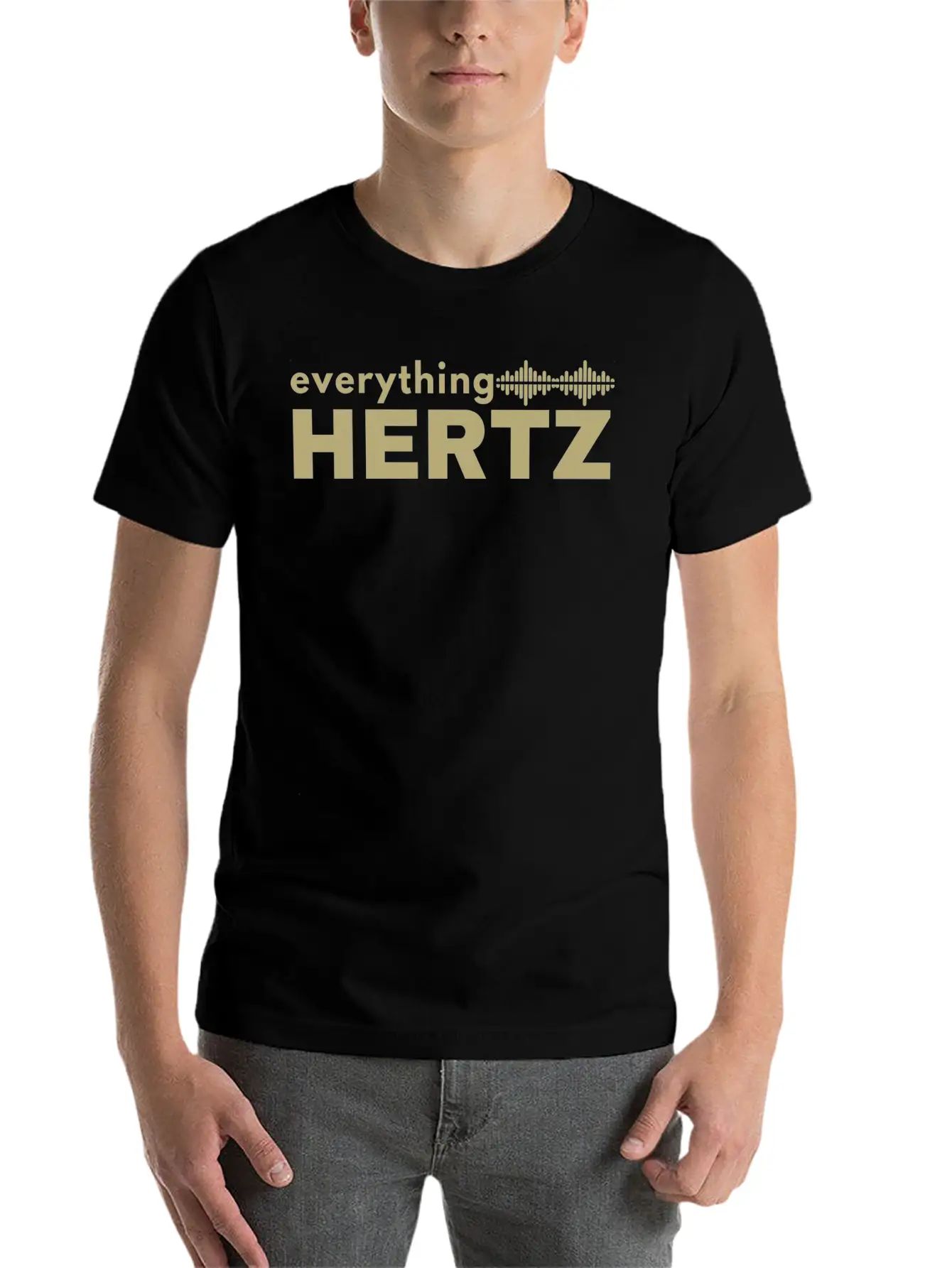 Funny Saying Quote Design Everything Hertz Tumblr Stylish Everyday T-Shirt – Unisex Basic Cotton Tee