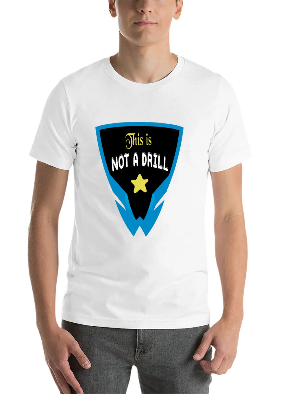Funny Sayings Quotes, This Is Not A Drill Timeless Short Sleeve Tee – Comfy And Minimalist Design