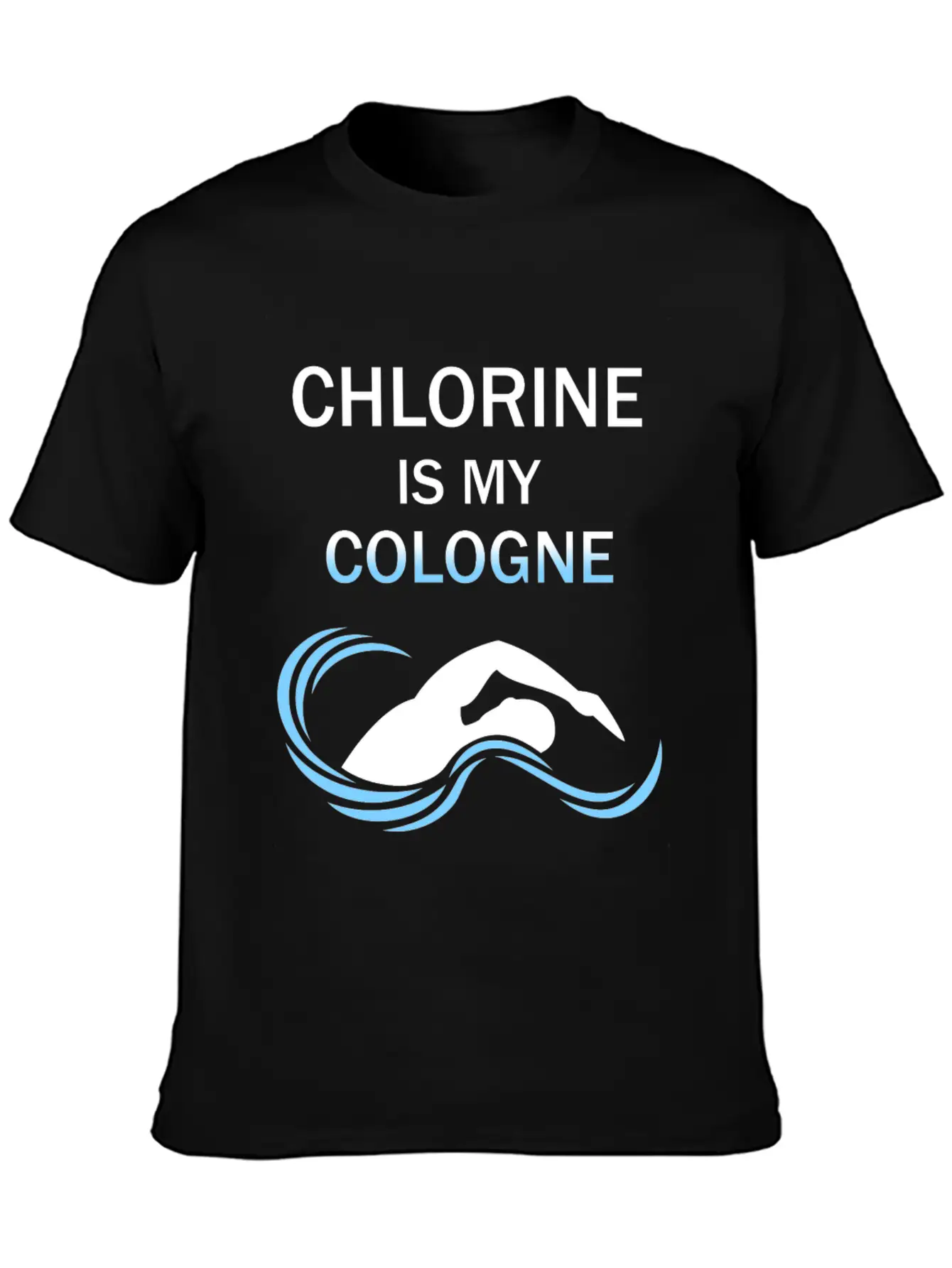 Funny Swimmers Gift Chlorine Is My Cologne Shirt Unisex Casual T-Shirt – Clean Design For Daily Comfort