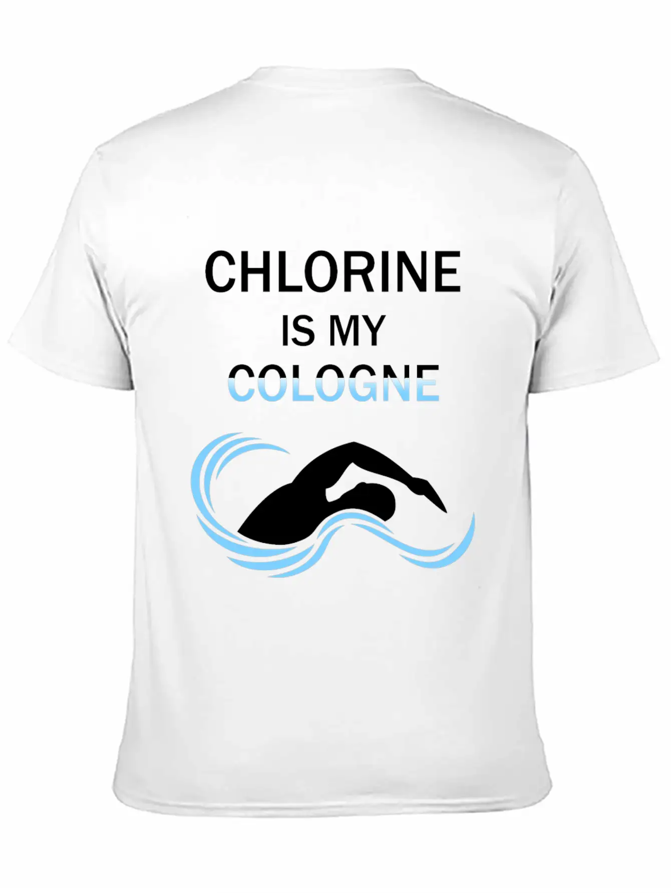 Funny Swimmers Gift Chlorine Is My Cologne Shirt Unisex Casual T-Shirt – Clean Design For Daily Comfort