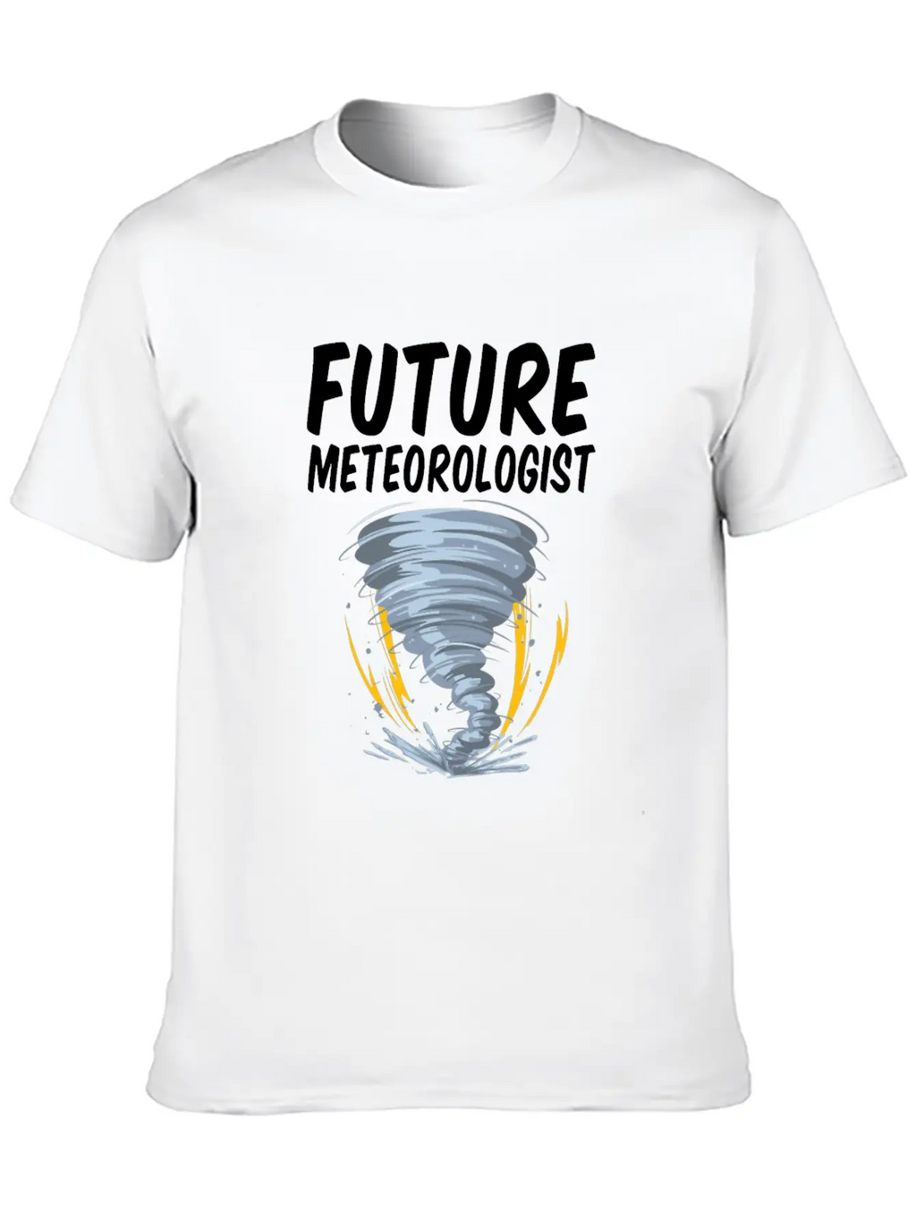 Future Meteorologist Funny Meteorology Tornado Stylish Everyday T-Shirt – Unisex Basic Cotton Tee