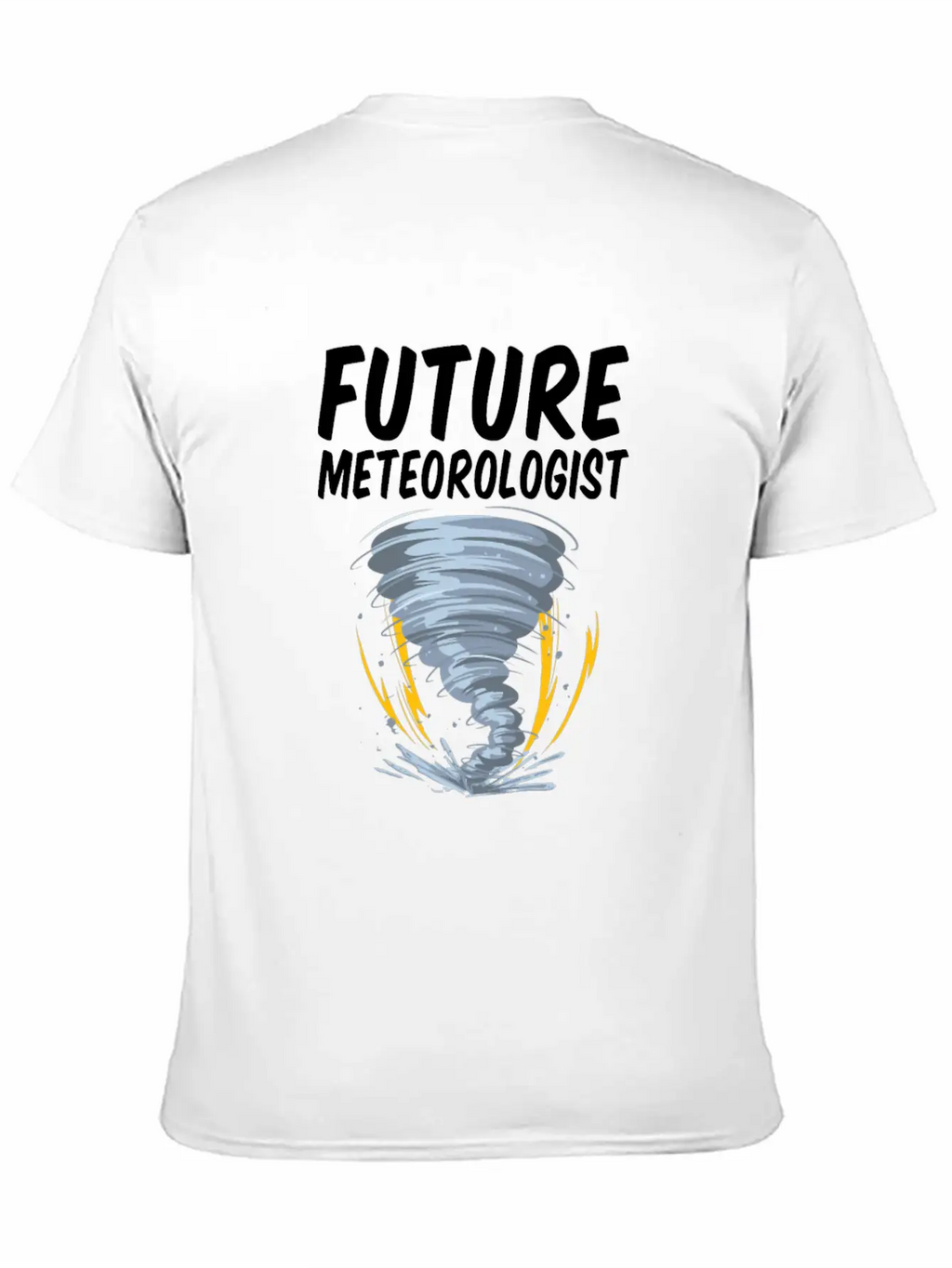 Future Meteorologist Funny Meteorology Tornado Stylish Everyday T-Shirt – Unisex Basic Cotton Tee