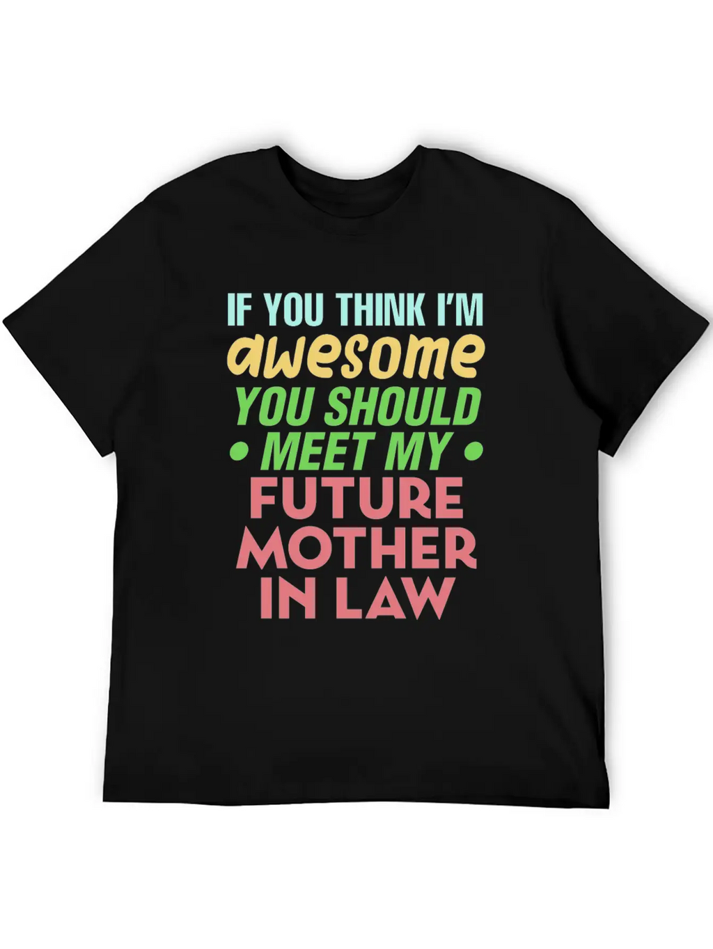 Future Mother In Law Bridal Shower Wedding Family Modern Fit Casual T-Shirt – Clean And Versatile Design