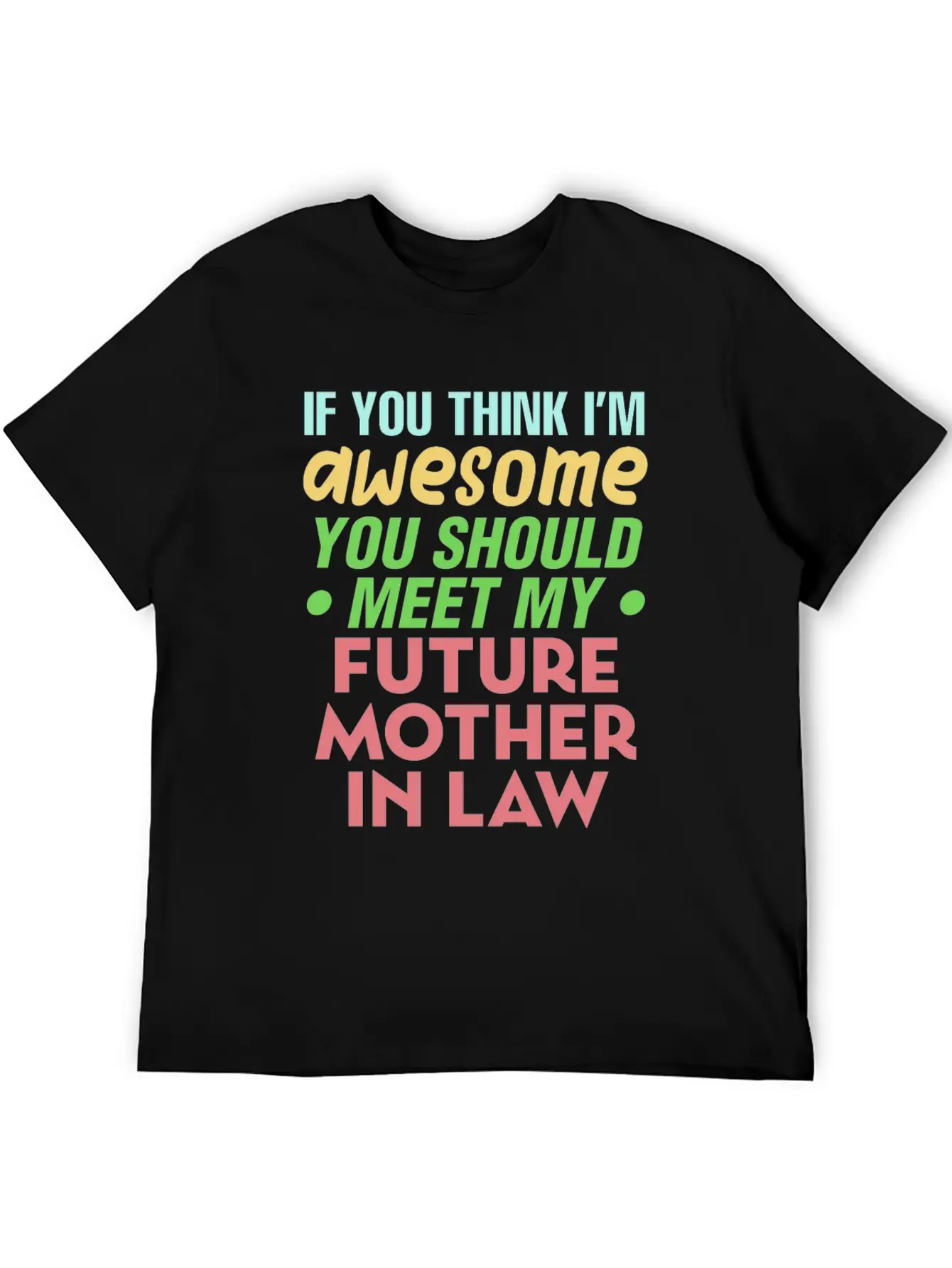 Future Mother In Law Bridal Shower Wedding Family Modern Fit Casual T-Shirt – Clean And Versatile Design