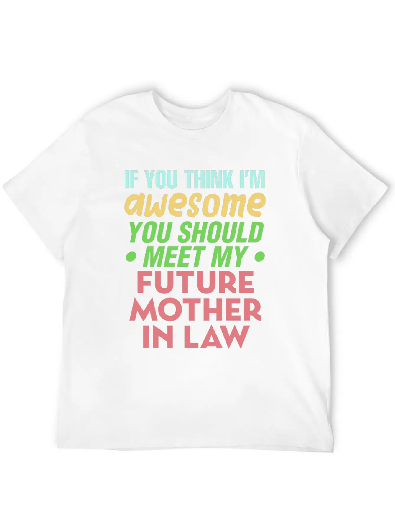 Future Mother In Law Bridal Shower Wedding Family Modern Fit Casual T-Shirt – Clean And Versatile Design