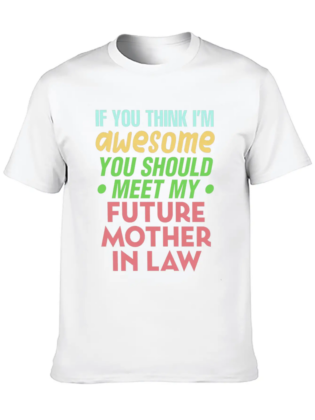 Future Mother In Law Bridal Shower Wedding Family Modern Fit Casual T-Shirt – Clean And Versatile Design