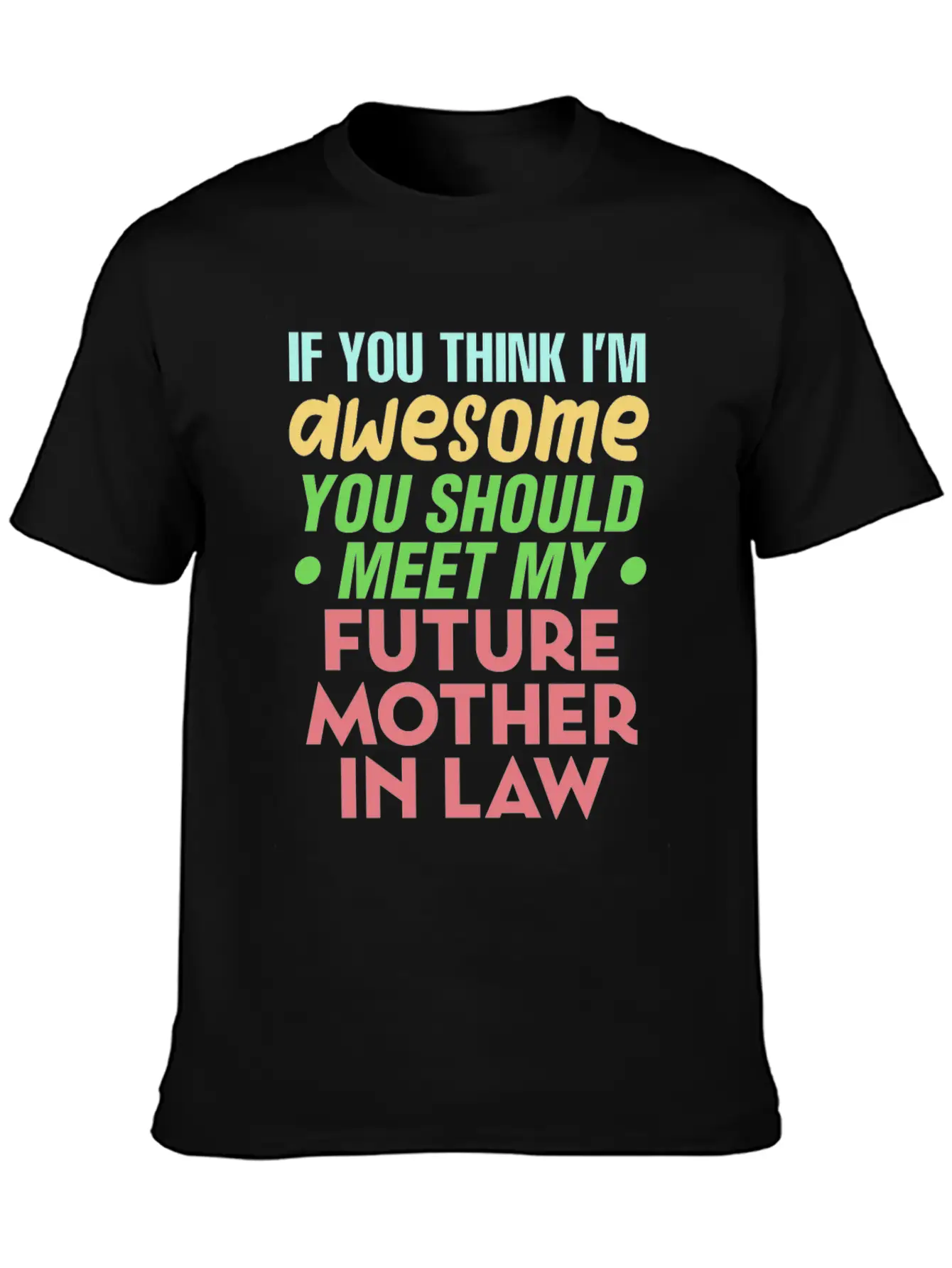Future Mother In Law Bridal Shower Wedding Family Modern Fit Casual T-Shirt – Clean And Versatile Design