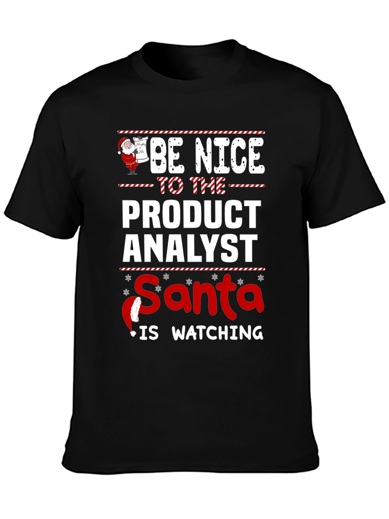 Be Nice to the Product Analyst Santa is Watching T-Shirt