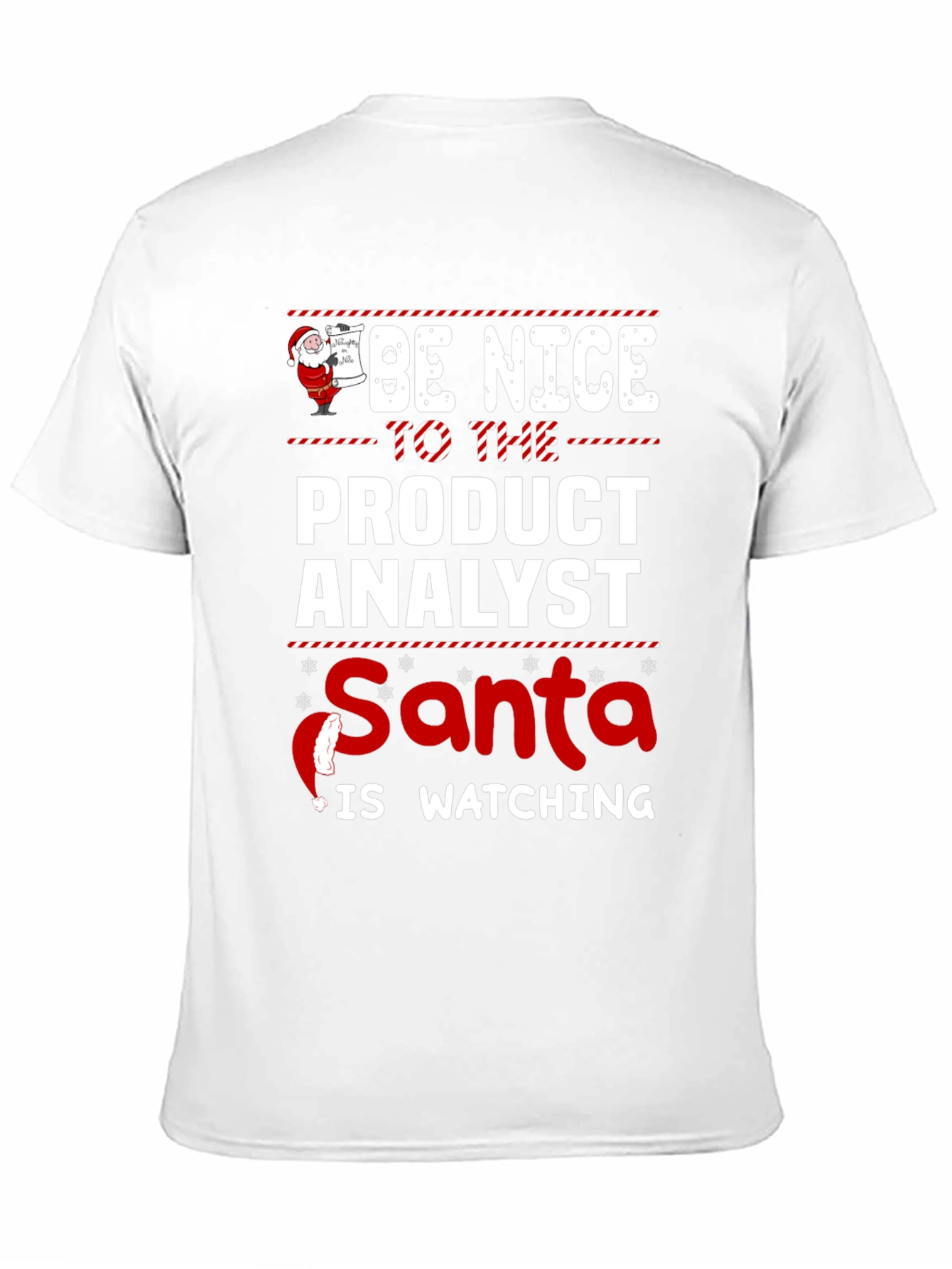 Be Nice to the Product Analyst Santa is Watching T-Shirt