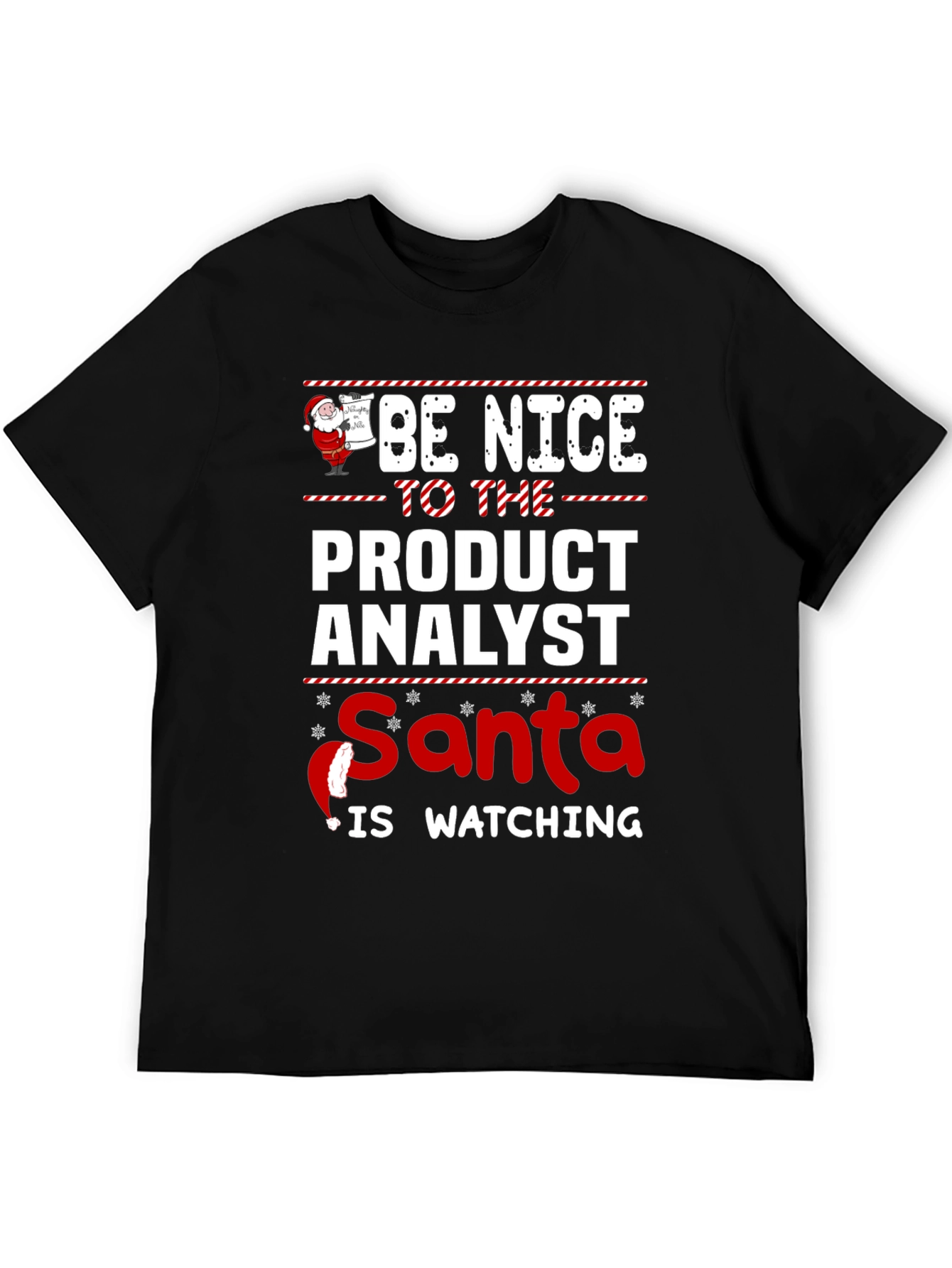 Be Nice to the Product Analyst Santa is Watching T-Shirt