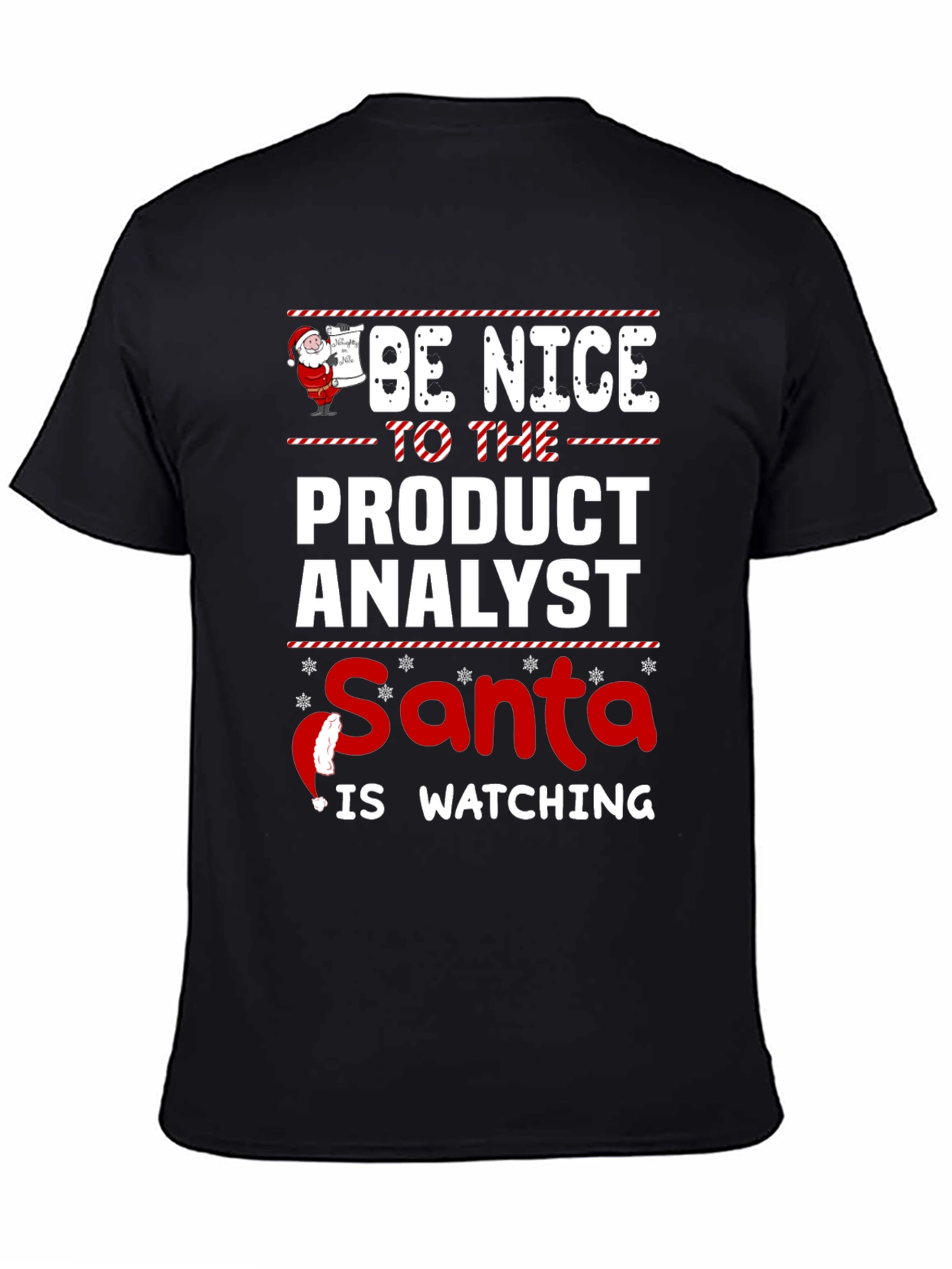 Be Nice to the Product Analyst Santa is Watching T-Shirt