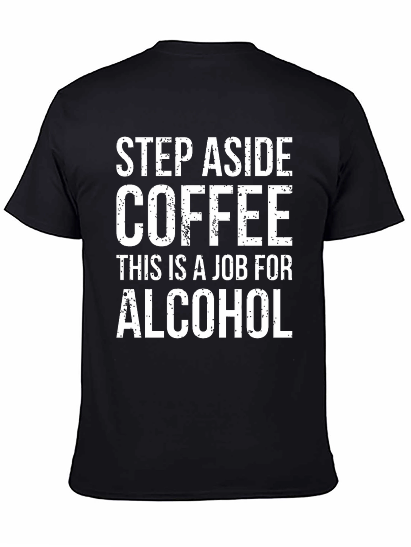 Step Aside Coffee Alcohol T-Shirt