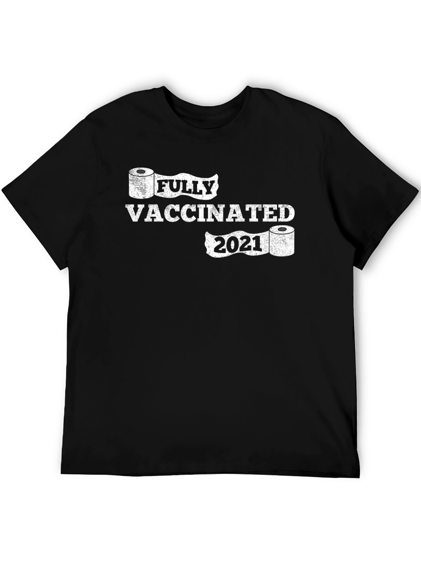 Fully Vaccinated 2021 Novelty T-Shirt