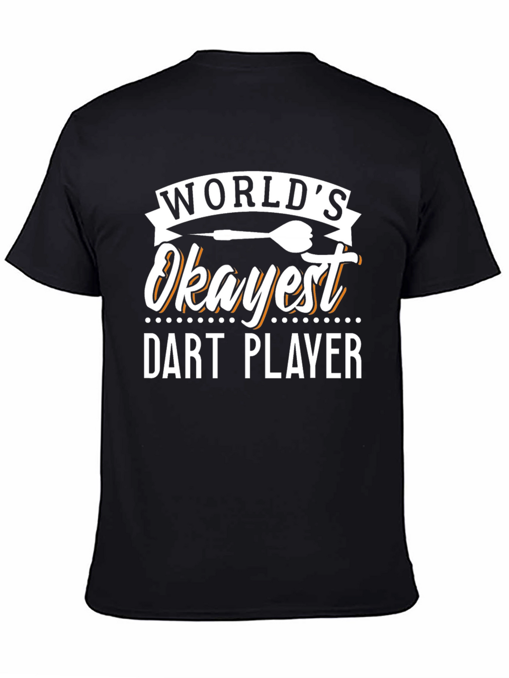 Worlds Okayest Dart Player Graphic T-Shirt