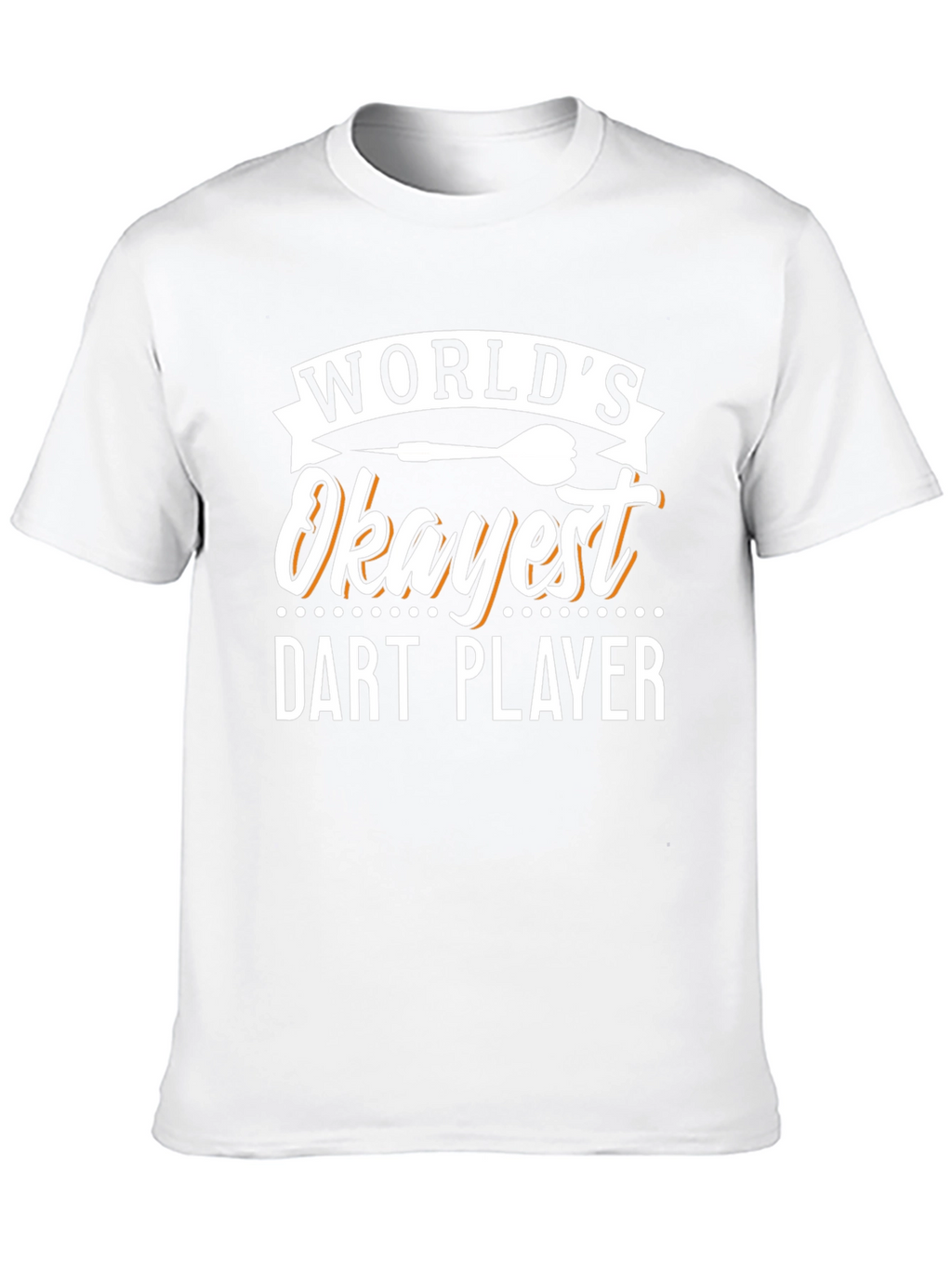 Worlds Okayest Dart Player Graphic T-Shirt