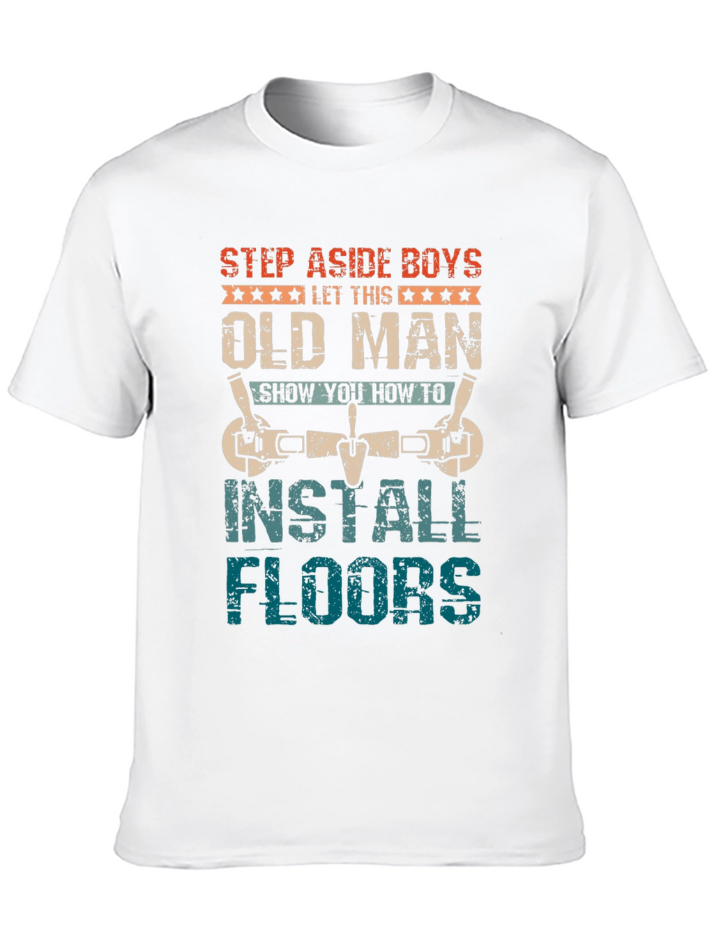 Old Man Install Floors T-Shirt