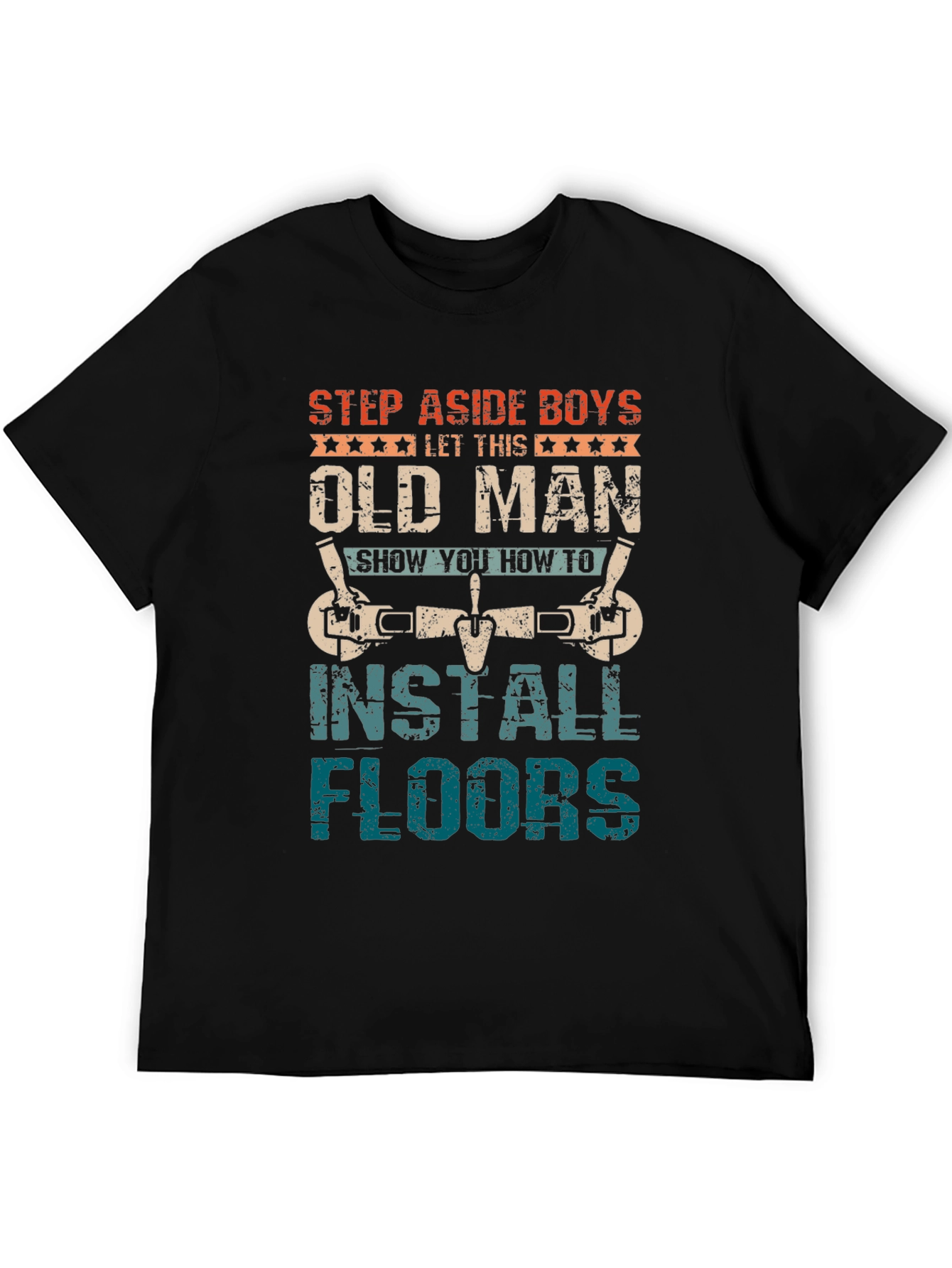 Old Man Install Floors T-Shirt