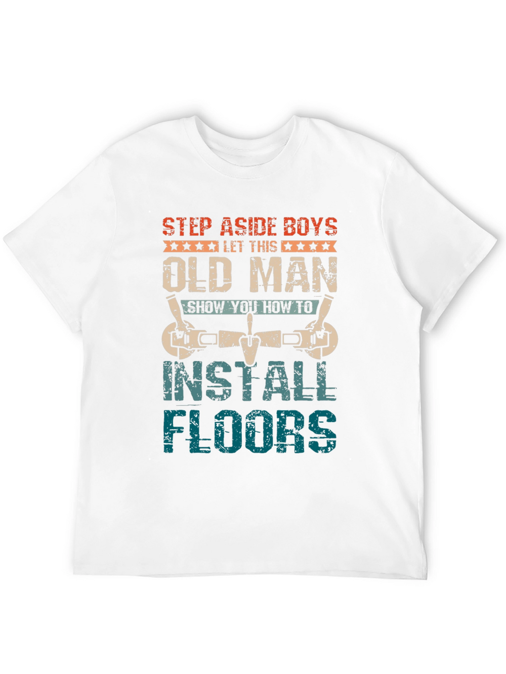 Old Man Install Floors T-Shirt