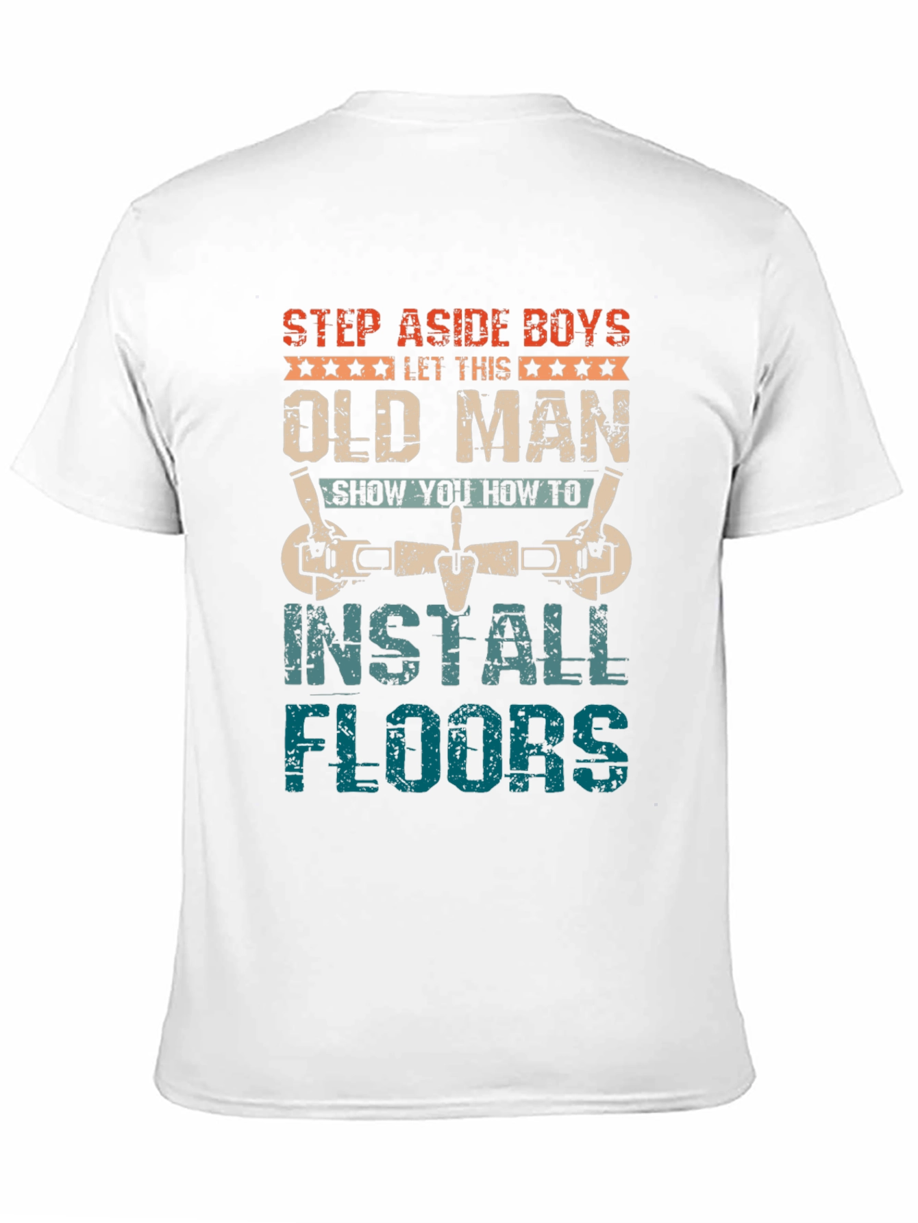 Old Man Install Floors T-Shirt