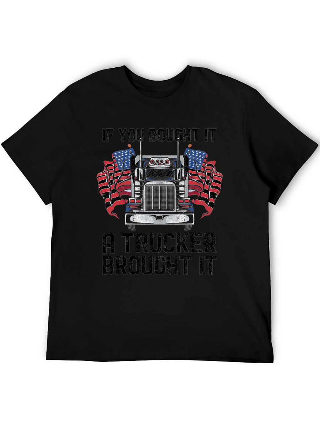 Trucker Pride T-Shirt - If You Bought It...