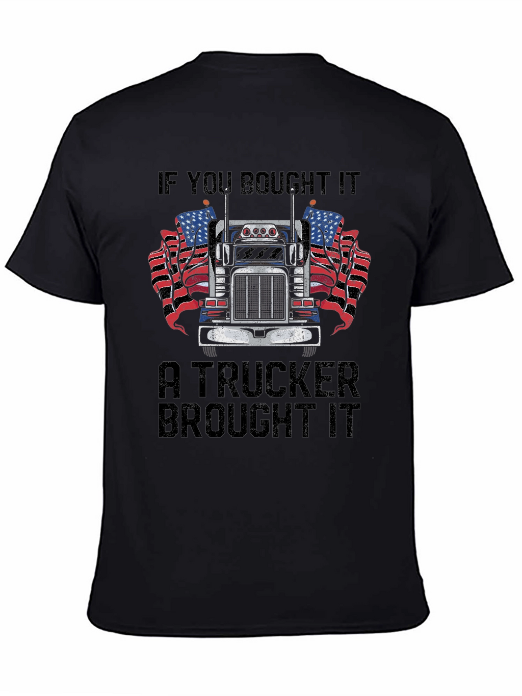 Trucker Pride T-Shirt - If You Bought It...