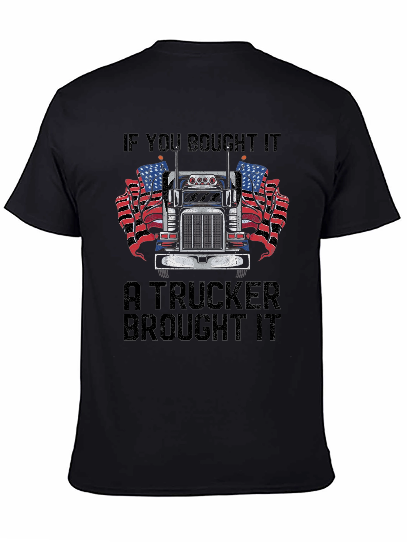 Trucker Pride T-Shirt - If You Bought It...