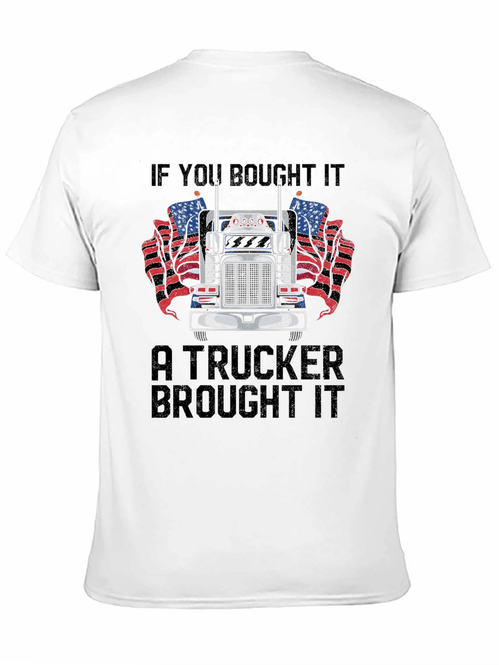 Trucker Pride T-Shirt - If You Bought It...