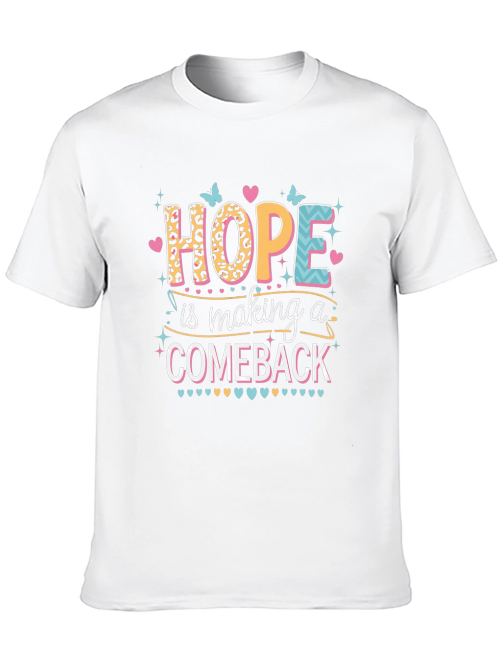 Hope is Making a Comeback Graphic Tee