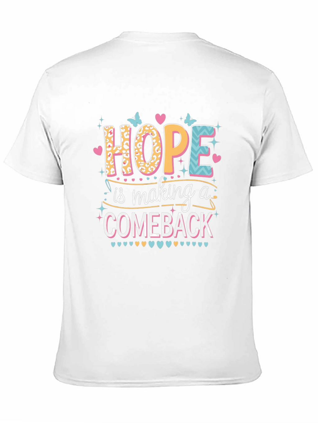 Hope is Making a Comeback Graphic Tee