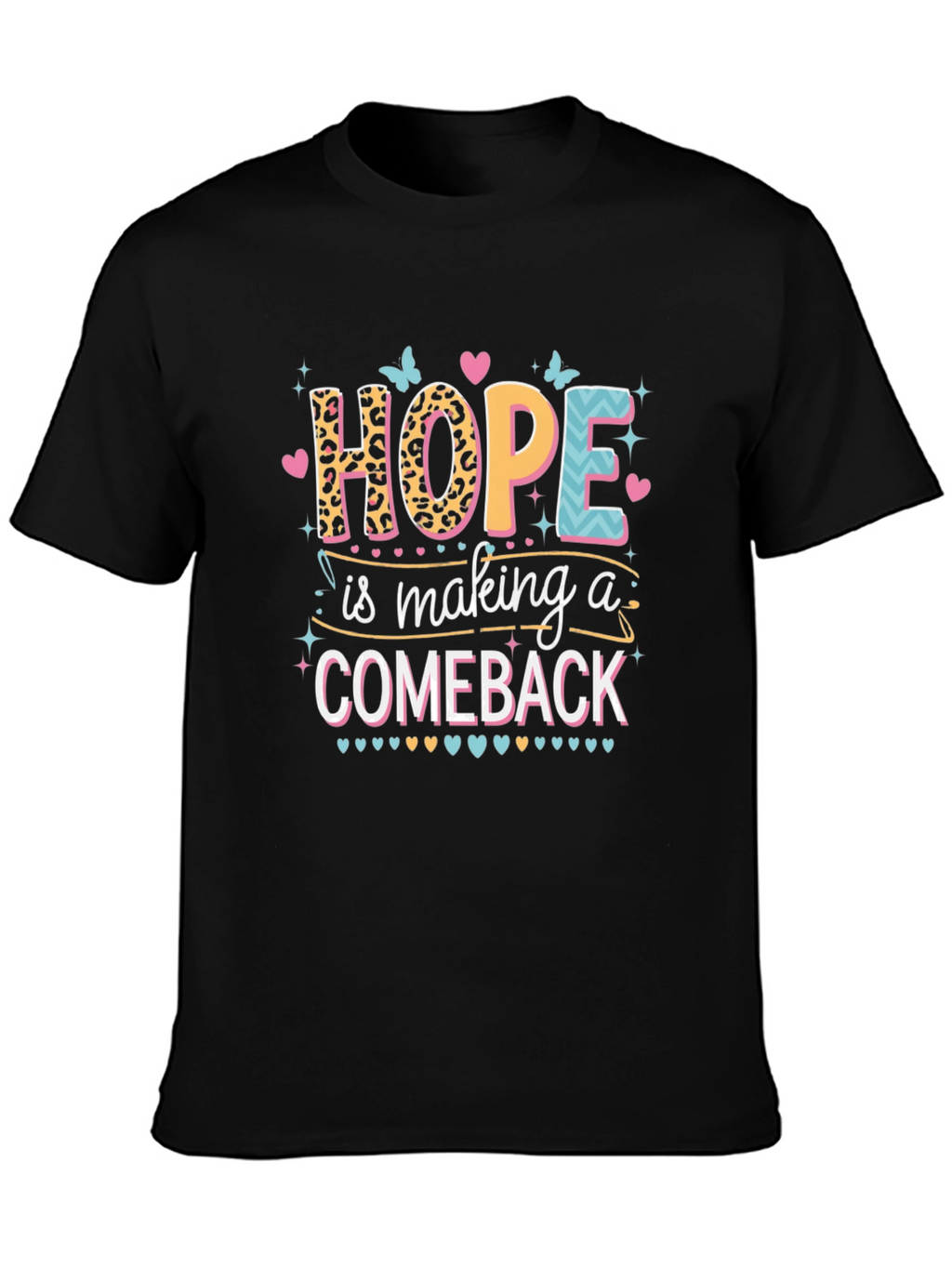 Hope is Making a Comeback Graphic Tee