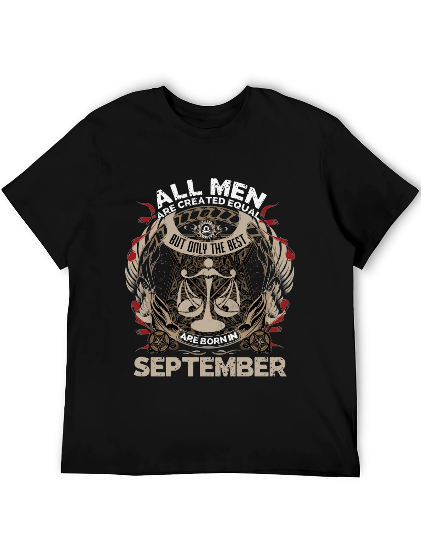 All Men Are Created Equal September Birthday T-Shirt