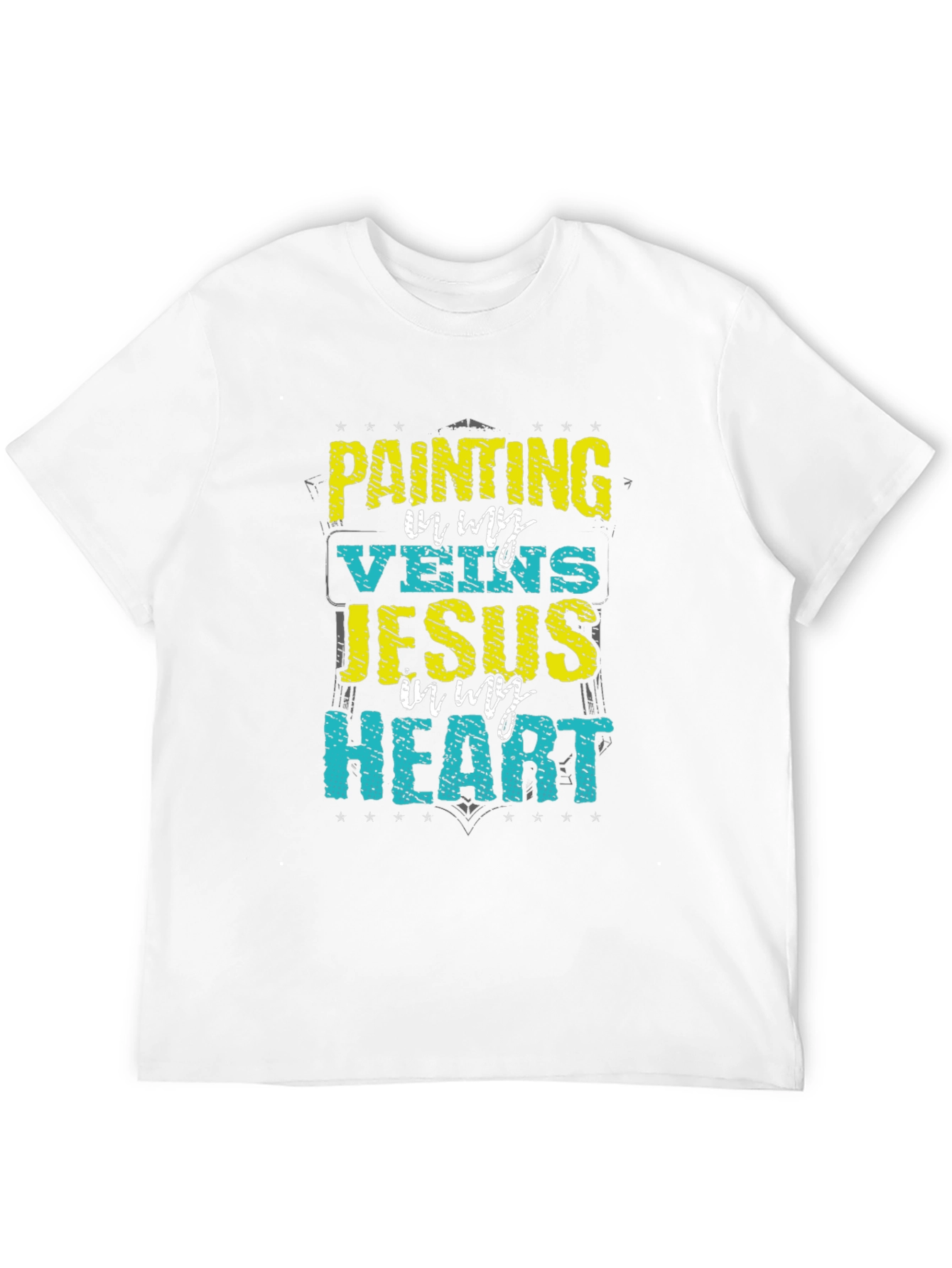 Painting in My Veins Jesus in My Heart T-Shirt