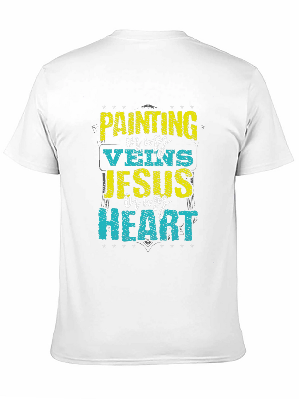 Painting in My Veins Jesus in My Heart T-Shirt