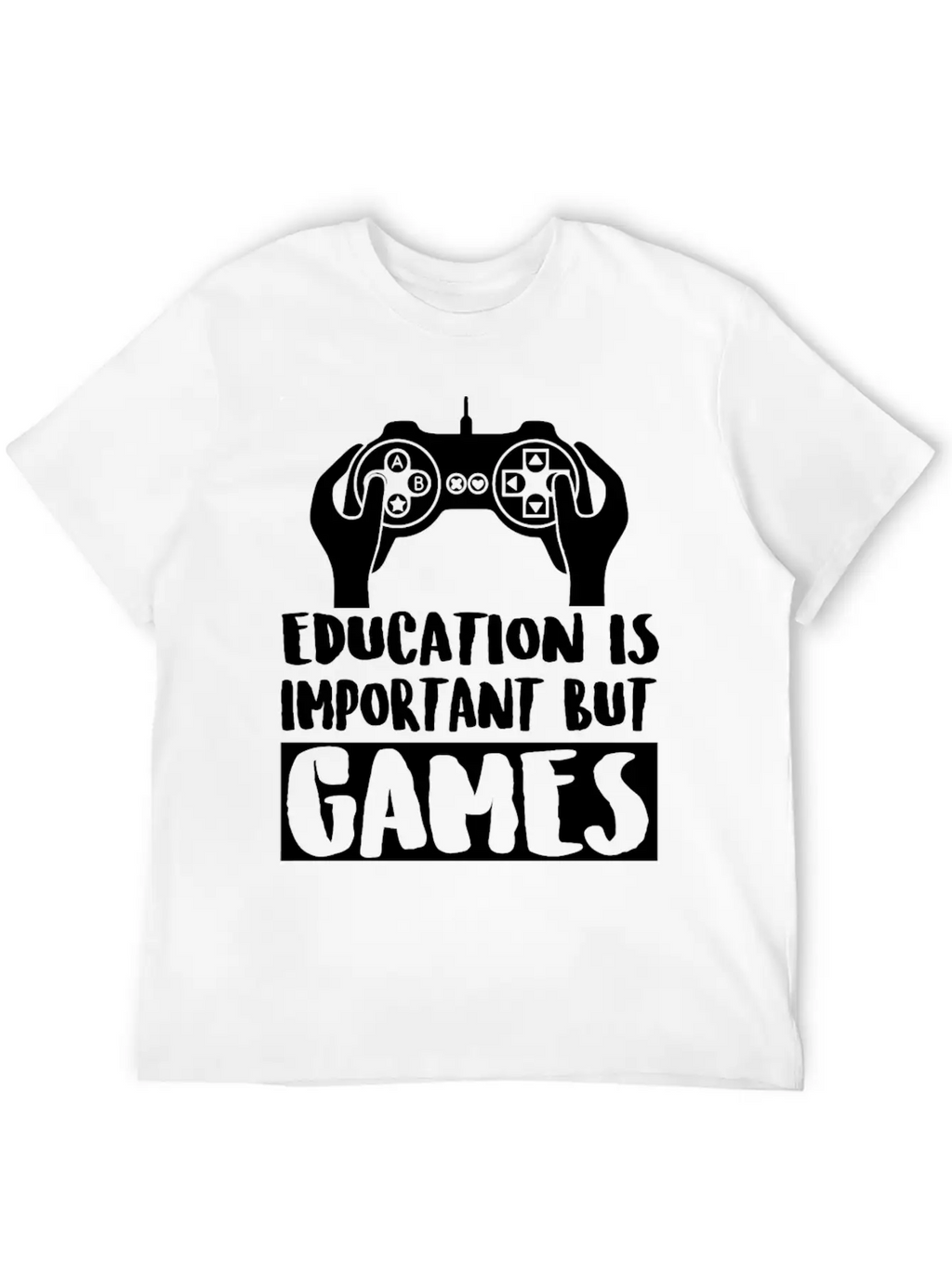 Game - Education Is Important But Games Is Impor Classic Cotton Tee – Unisex Comfort For Any Season