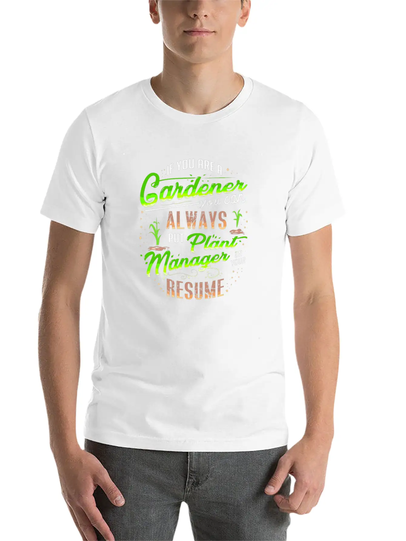Gardener Plants Resume Funny Quote Gift Present Unisex Casual T-Shirt – Clean Design For Daily Comfort