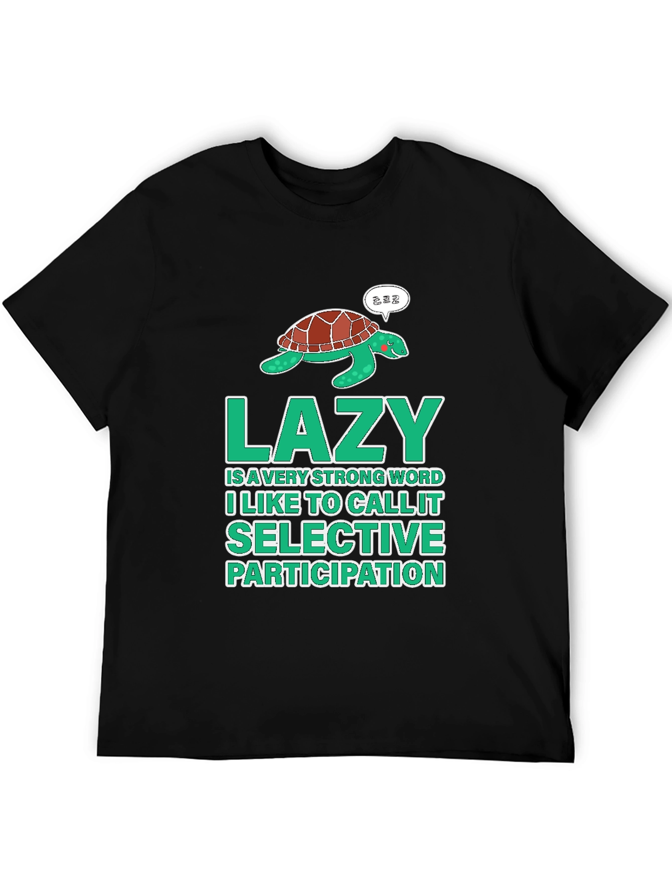 Lazy Turtle Graphic T-Shirt - Selective Participation