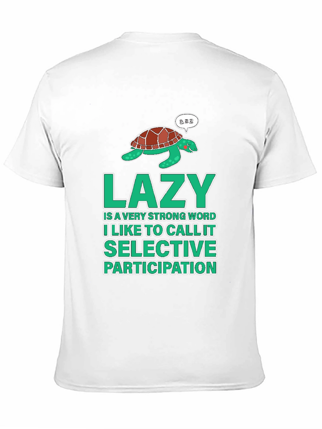 Lazy Turtle Graphic T-Shirt - Selective Participation